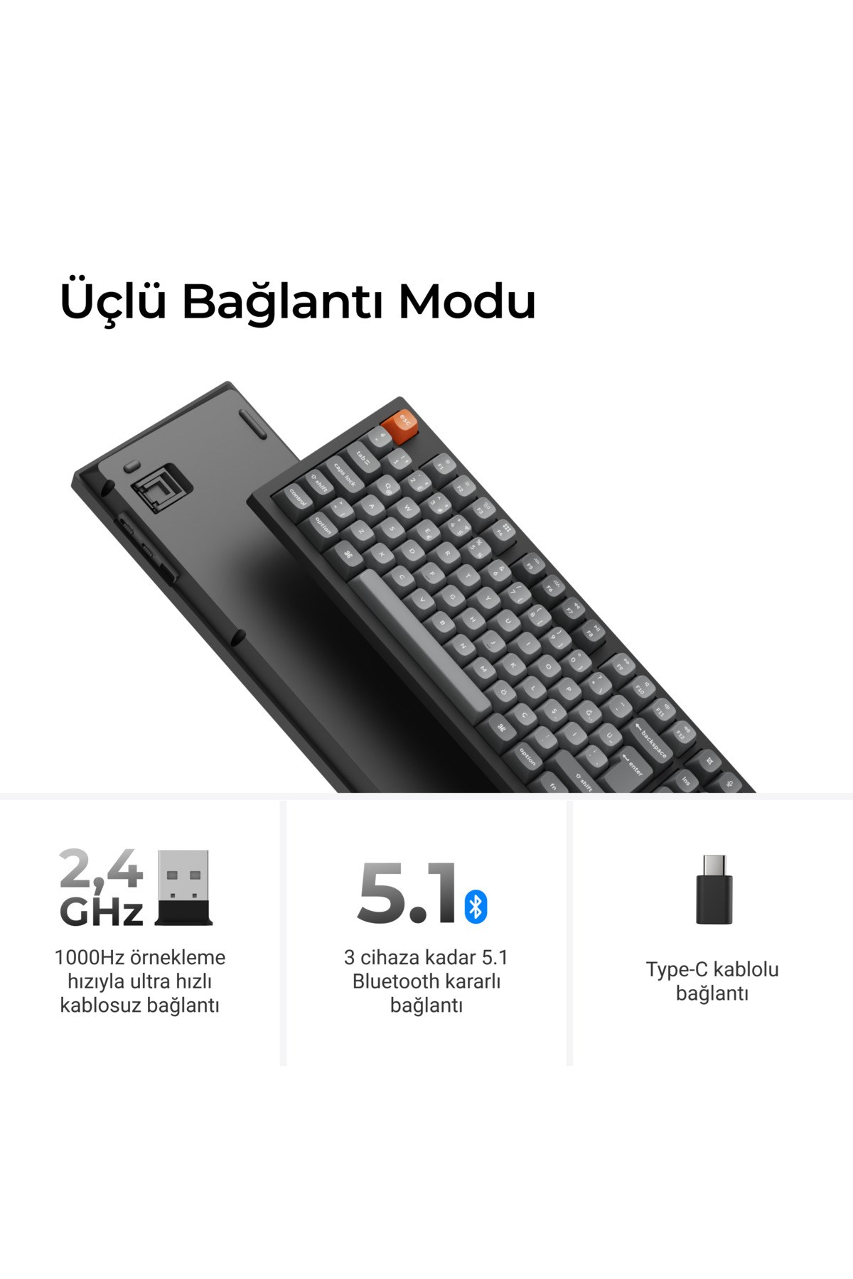 Kablosuz klavye üç bağlantı moduyla: 2,4 GHz, Bluetooth 5.1 ve USB-C.