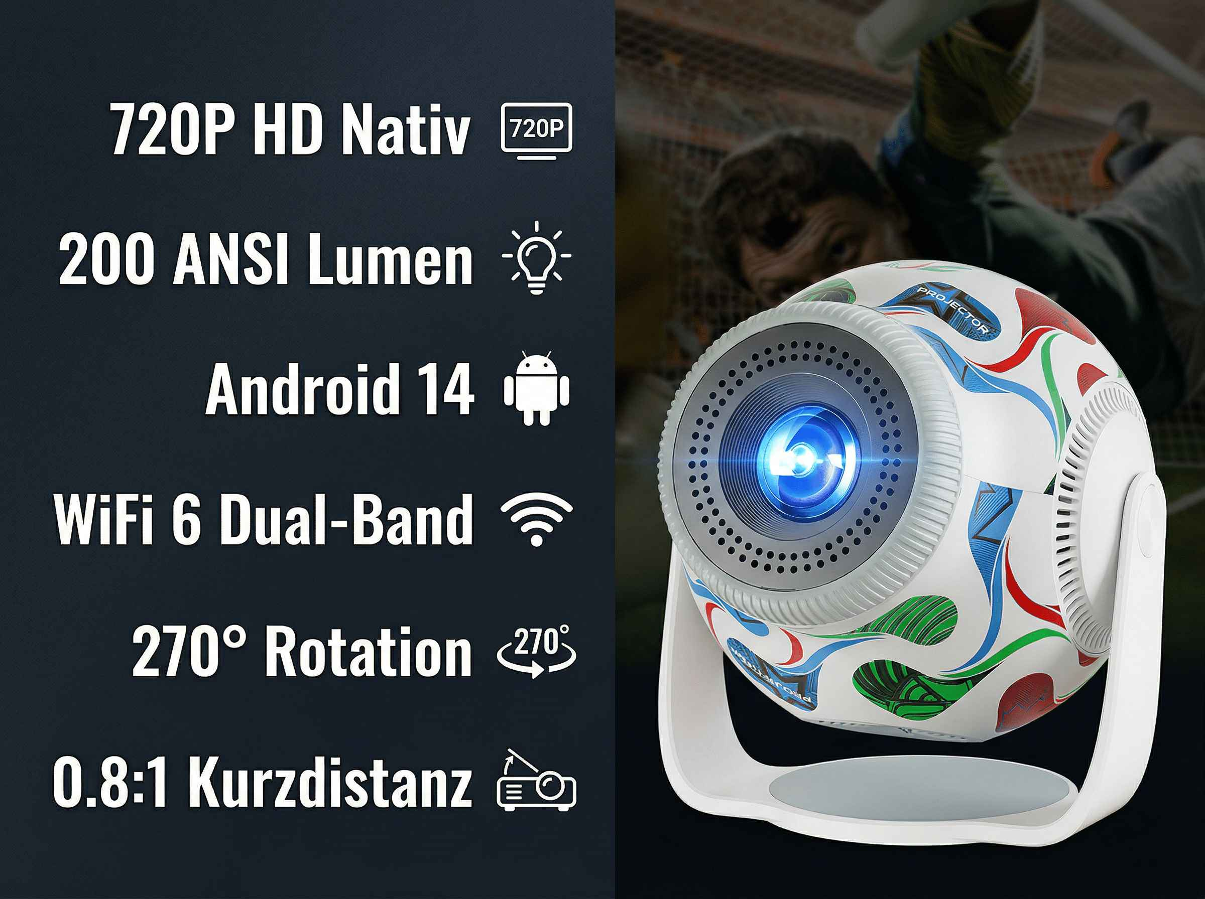 Projektor im Fußball-Design mit technischen Daten: 720P HD, 200 ANSI Lumen, Android 14, WiFi 6.