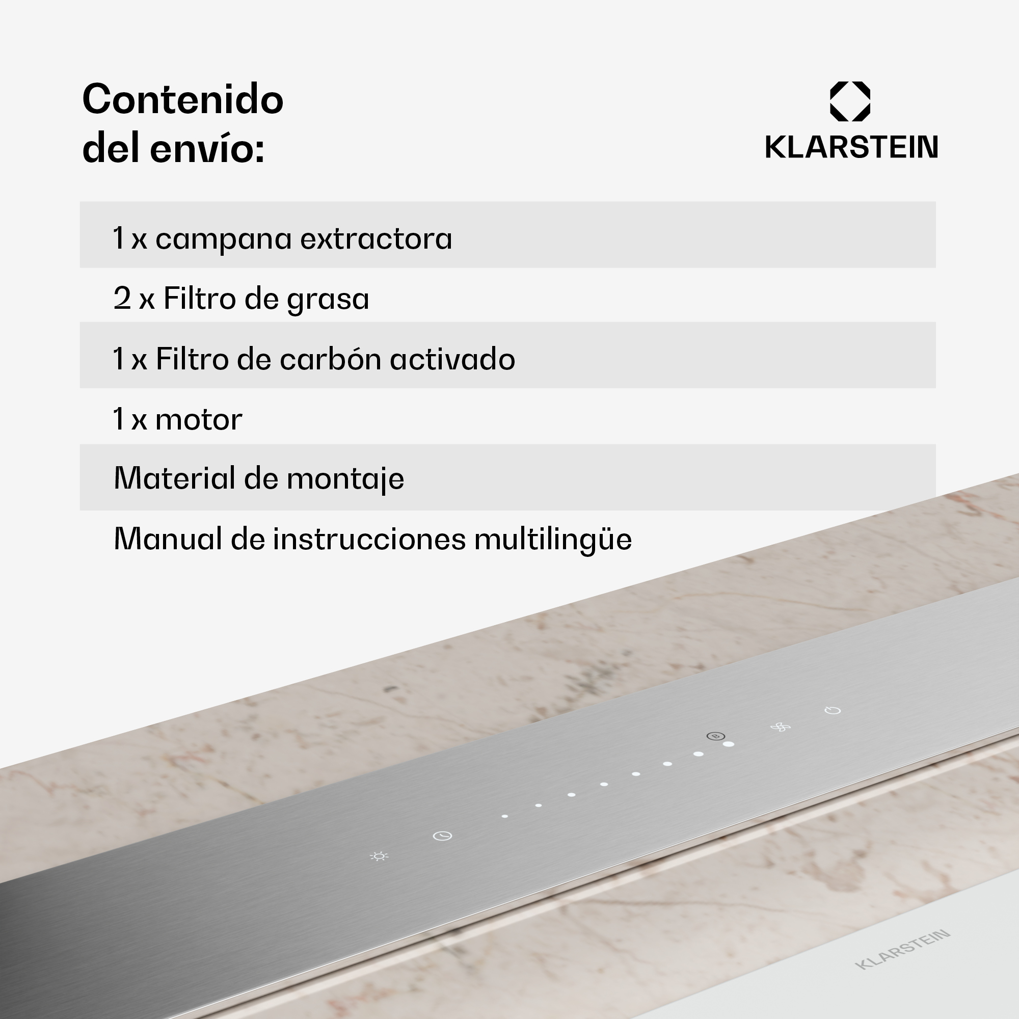Elenco articoli di spedizione: Cappa aspirante, filtro antigrasso, filtro a carboni attivi, motore, materiale di montaggio, manuale.