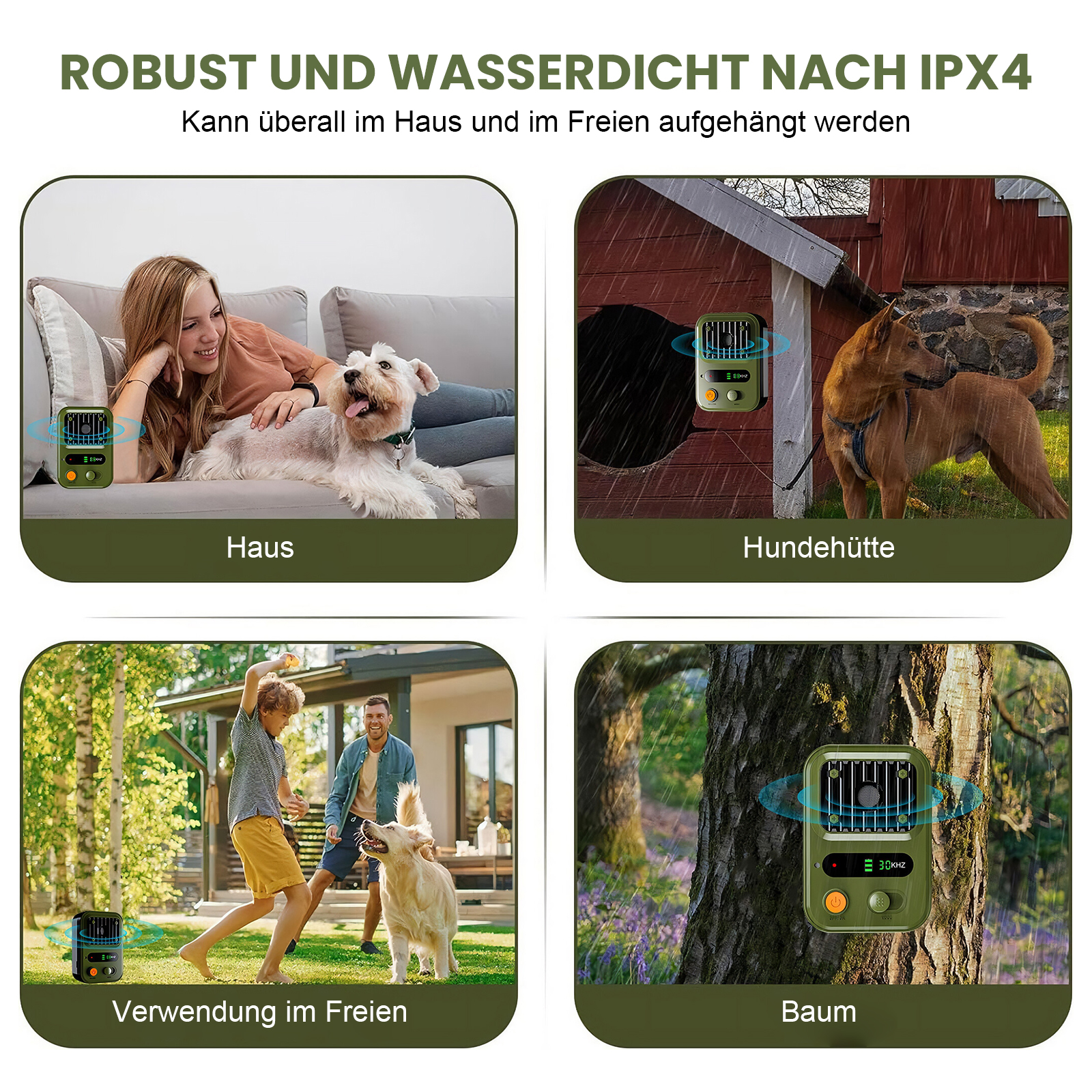 Vier Szenen zeigen ein Gerät in verschiedenen Umgebungen: Haus, Hundehütte, Garten, Baum.