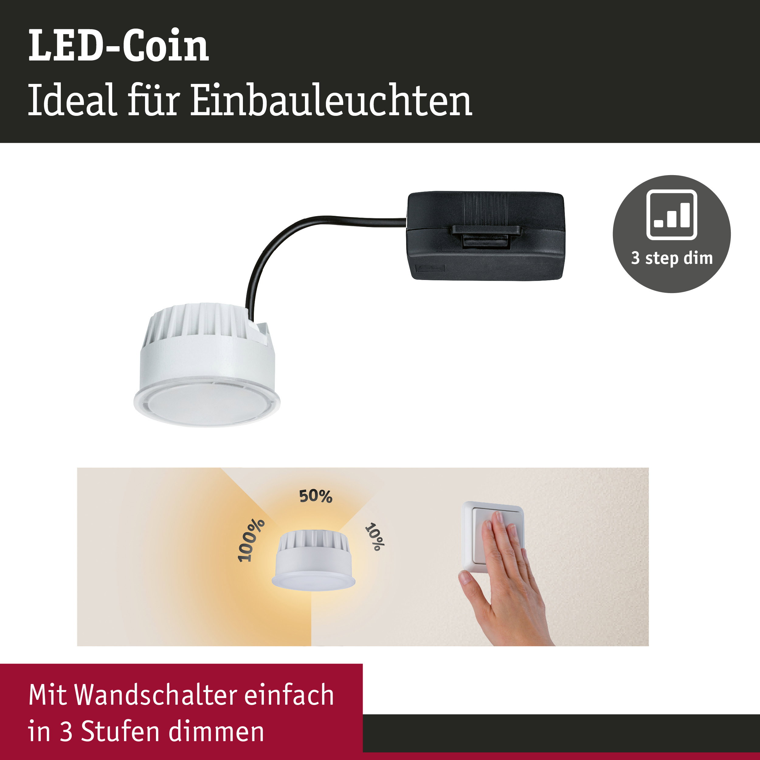 Lampada LED bianca a moneta con alimentatore nero, dimmerabile in 3 fasi.