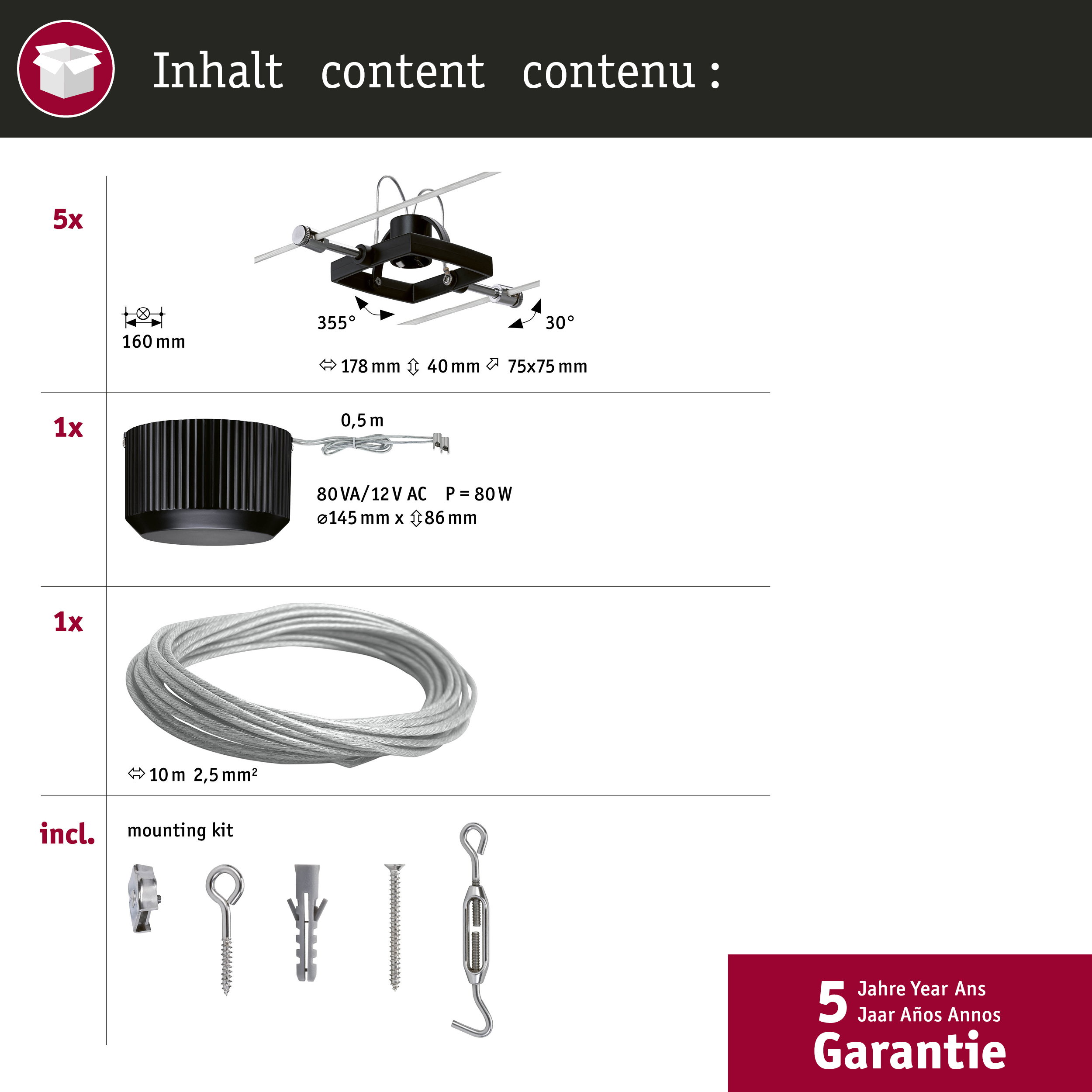 Contenuto: 5x staffa, 1x lampada, 1x cavo, kit montaggio. 5 anni garanzia.