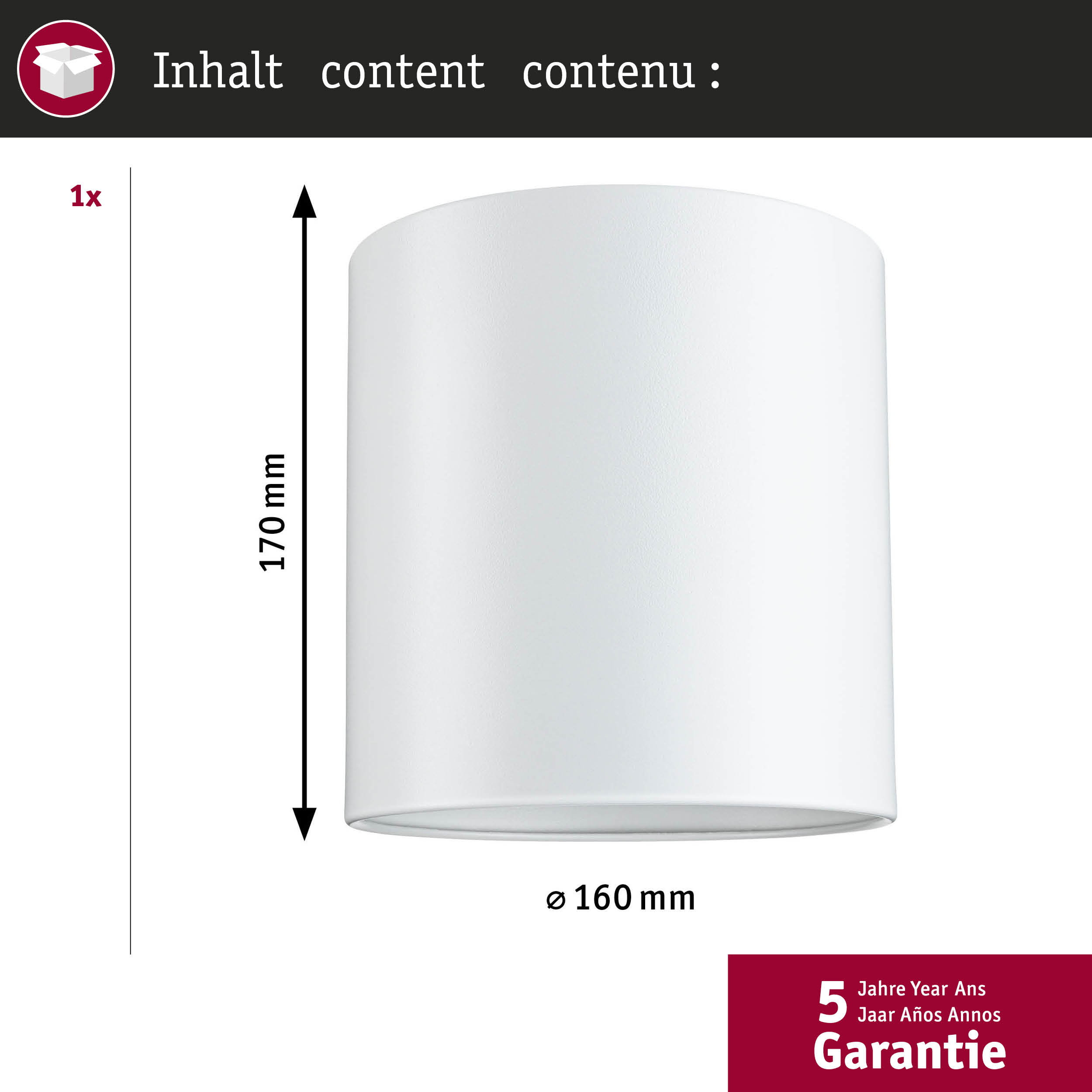 Eine weiße zylindrische Lampe mit Maßen 170 mm Höhe, 160 mm Durchmesser.