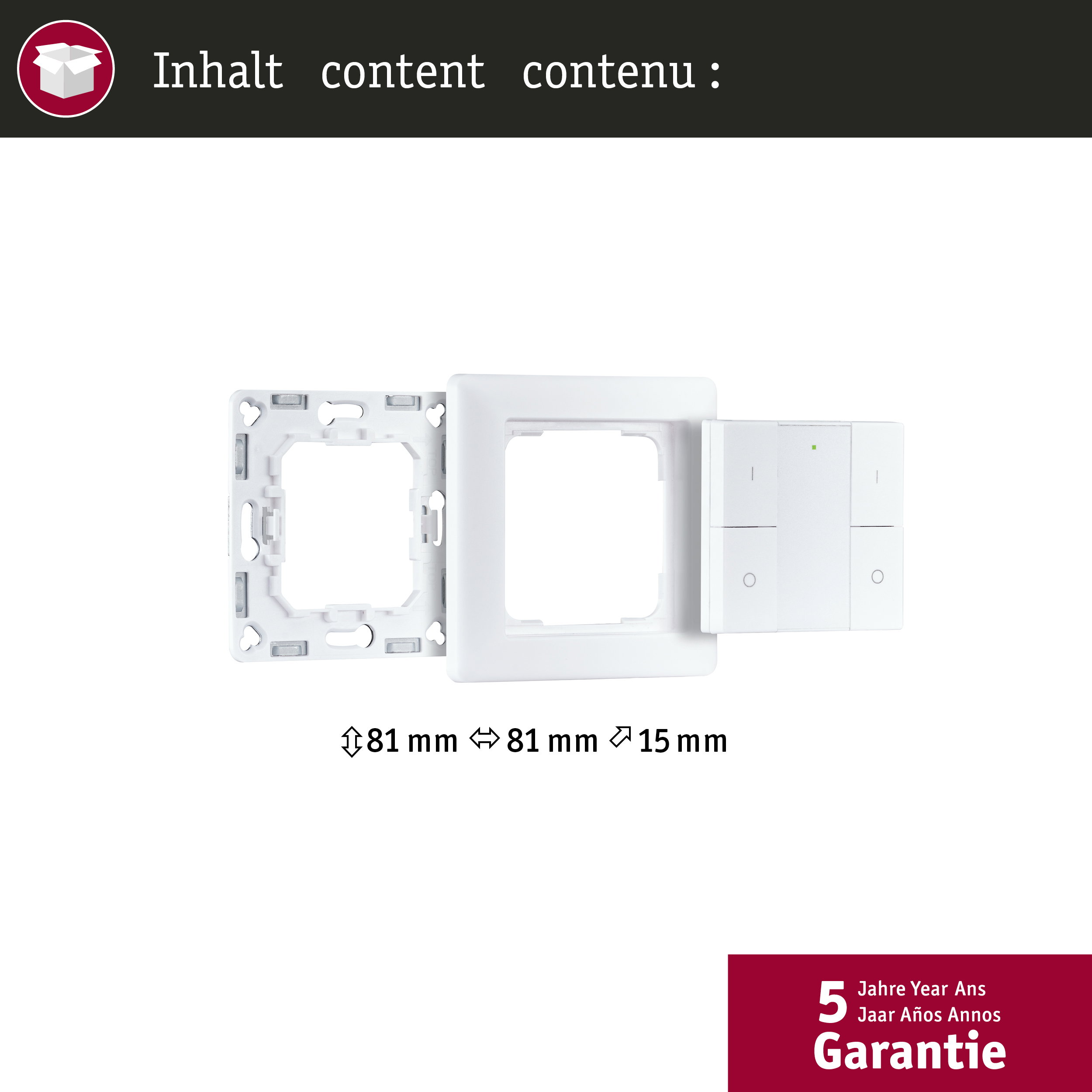 Białe elementy przełączników i ramki o wymiarach 81 mm, 81 mm, 15 mm.
