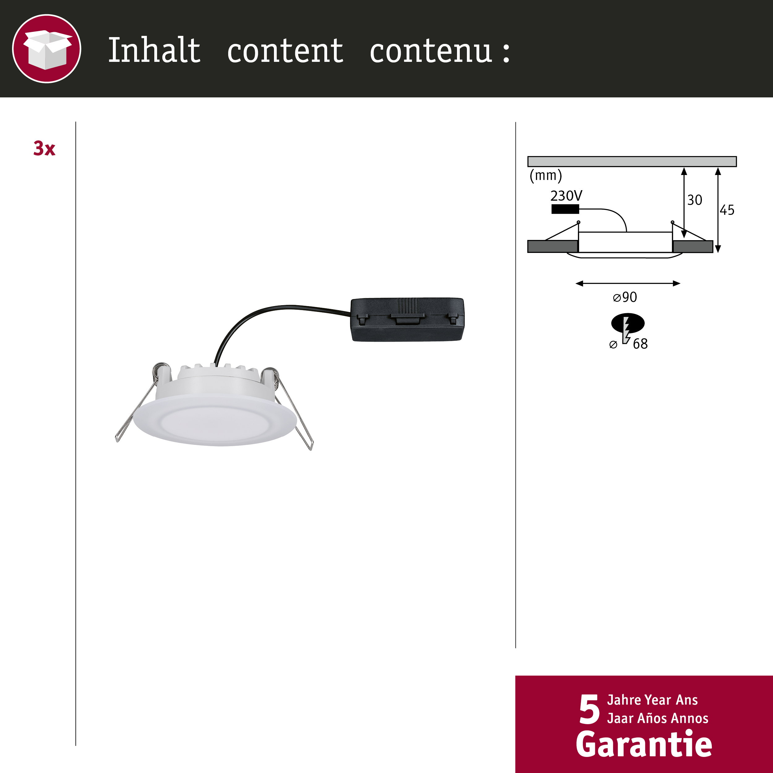 Luce da incasso con 3x alimentatore 230V e dimensioni Ø90mm, 30/45mm.