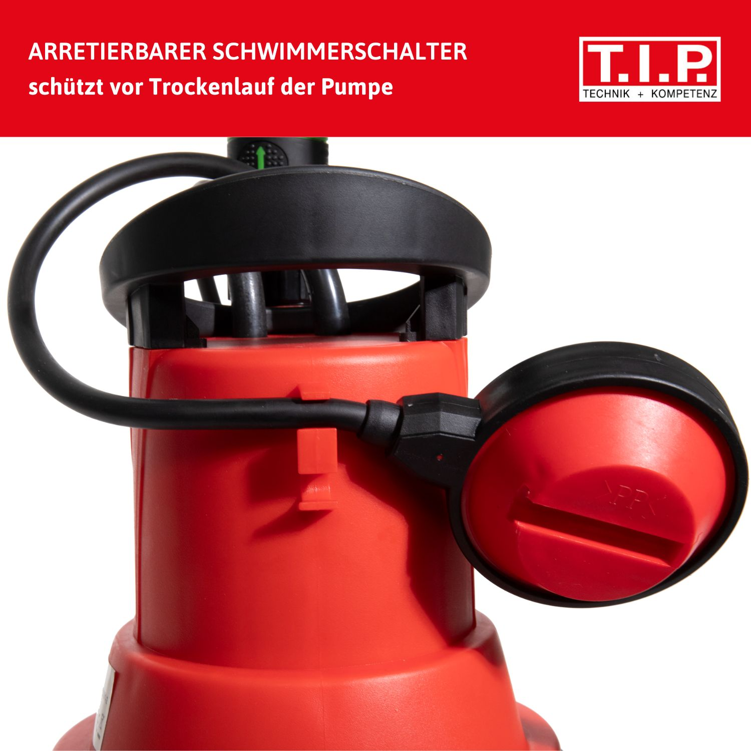 Nahaufnahme einer roten Tauchpumpe mit schwarzem Schwimmerschalter. T.I.P. Logo oben rechts.