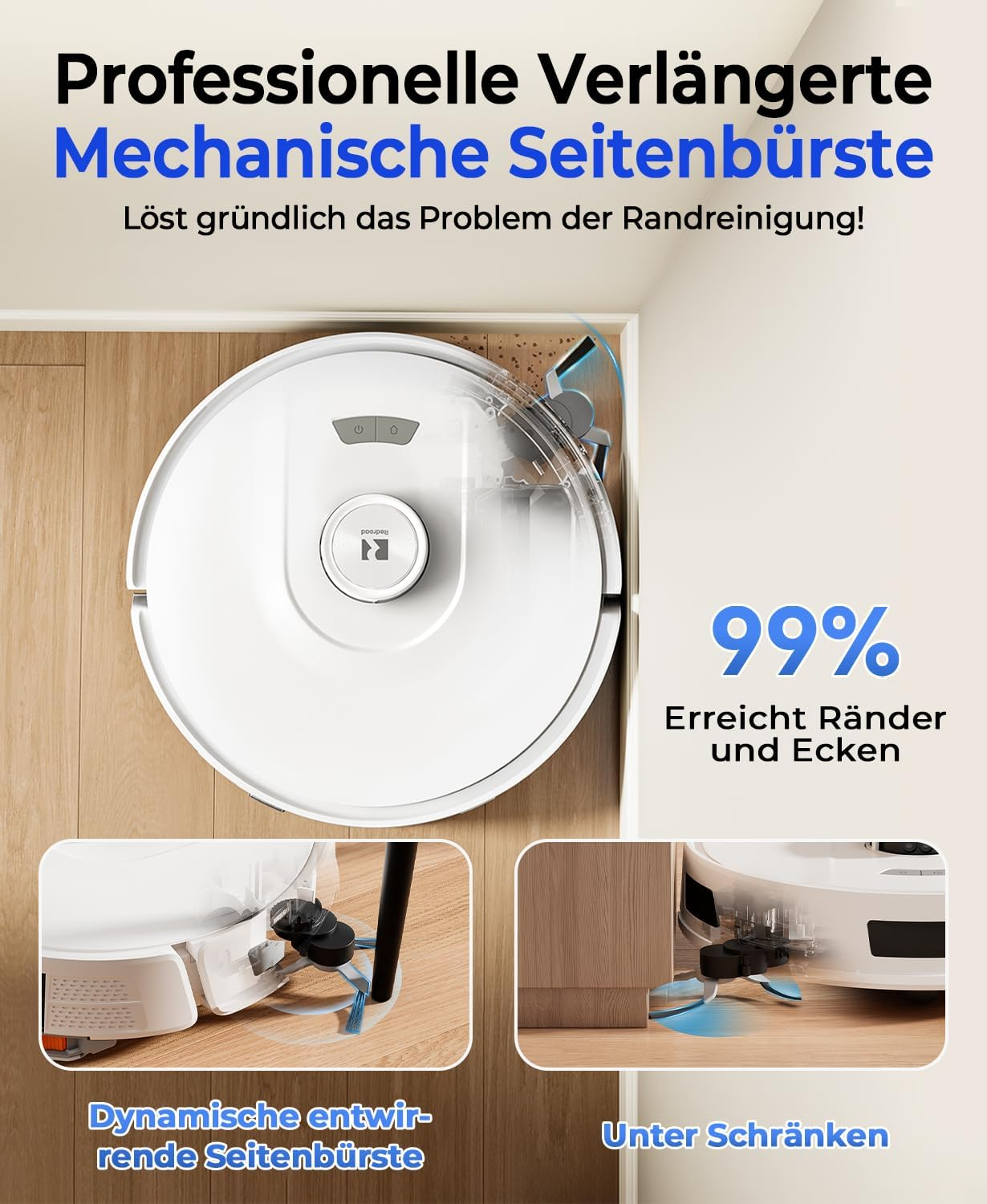 Un aspirateur robot blanc avec brosses latérales nettoie un coin.