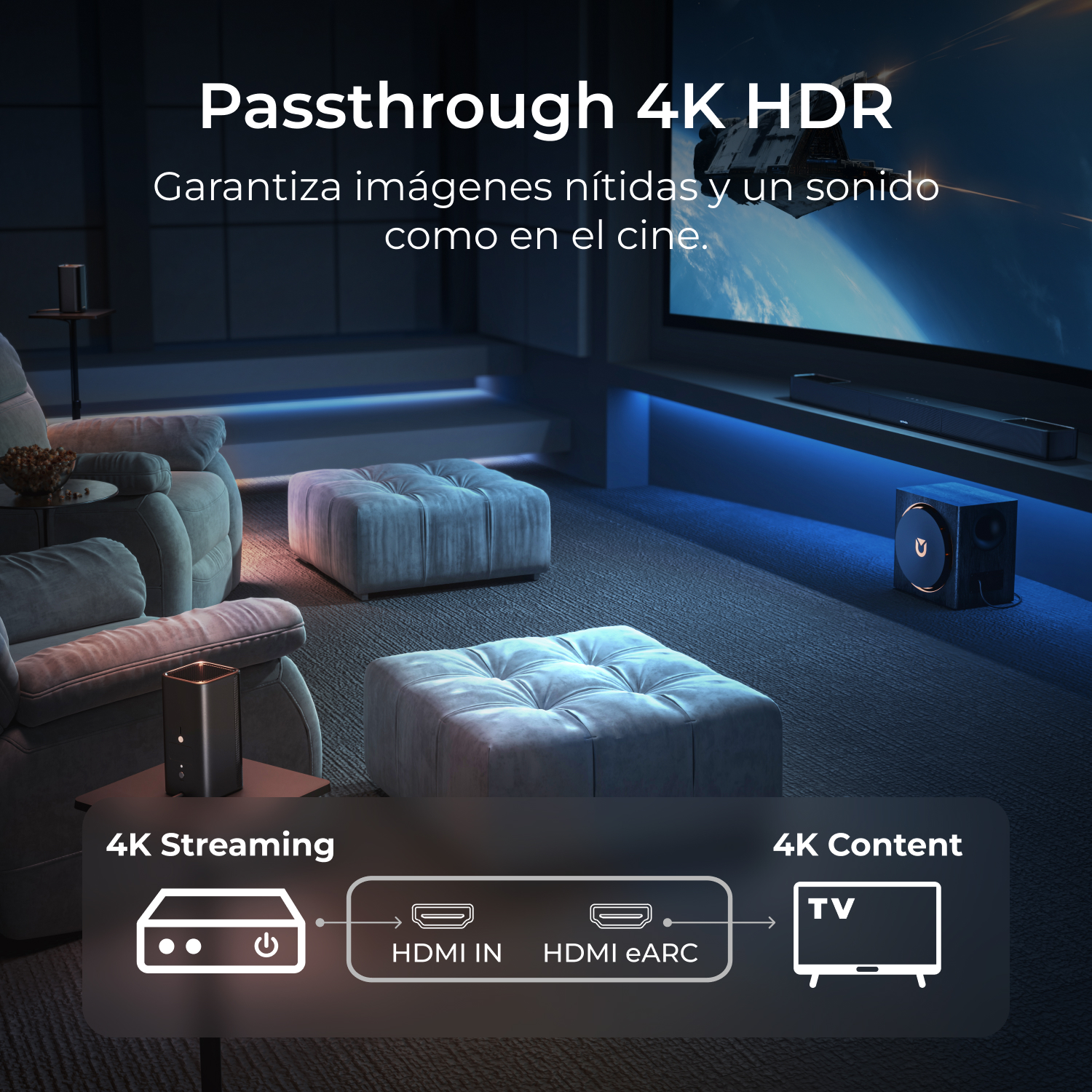 Cine en casa con 4K HDR: Caja streaming, HDMI IN/eARC a TV.