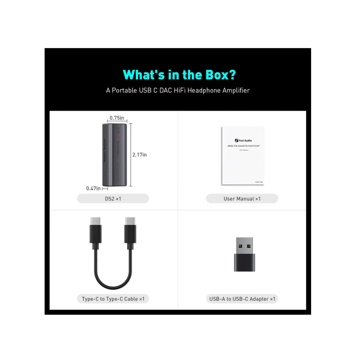Contenu de la boîte : Fosi Audio DS2, manuel utilisateur, câble USB-C, adaptateur USB-A vers USB-C.