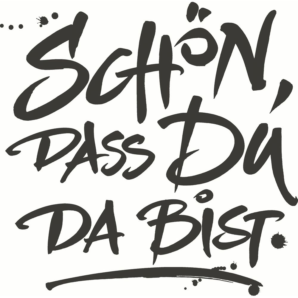 Schön, dass du da bist. Kalligrafie auf weißem Hintergrund.