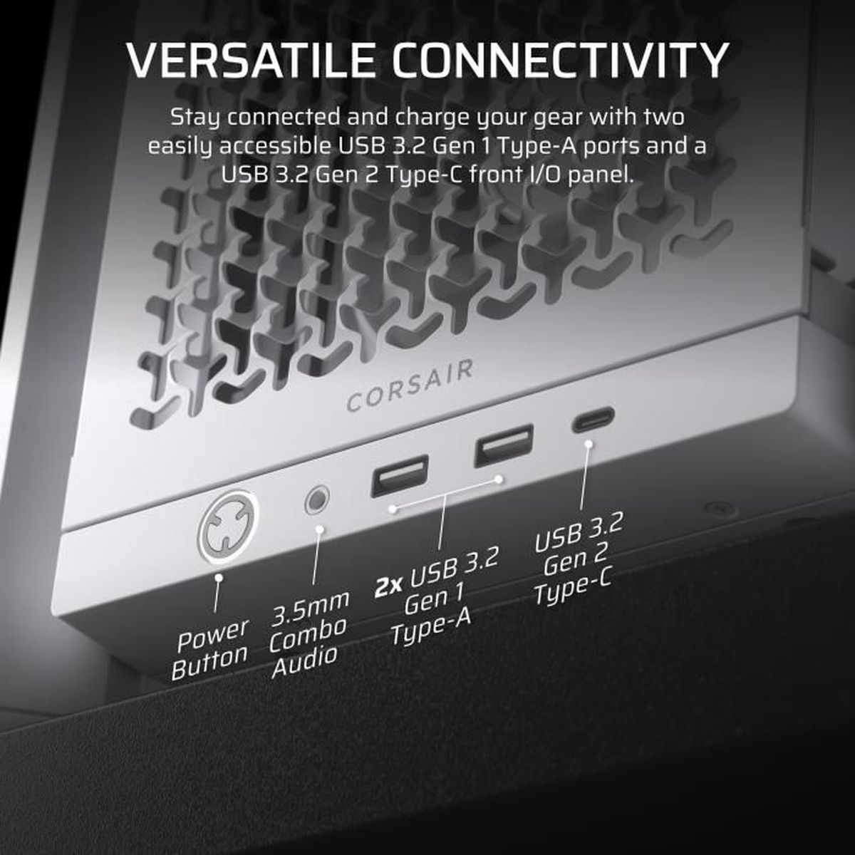 Panneau avant du boîtier PC Corsair avec alimentation, audio, 2x USB 3.2 Gen 1 et 1x USB 3.2 Gen 2 Type-C.
