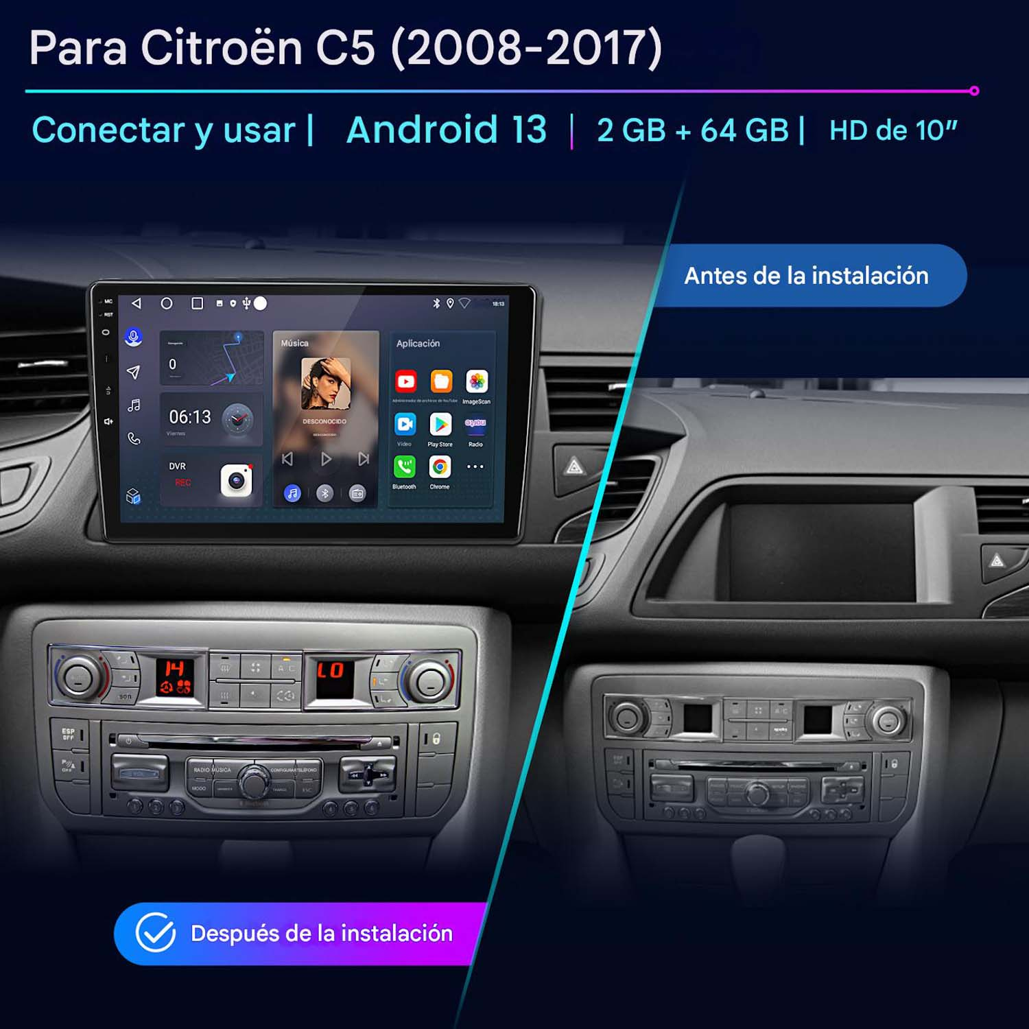 Comparación: Antes y después de instalar un sistema de infoentretenimiento Android 13 de 10" en un Citroën C5.