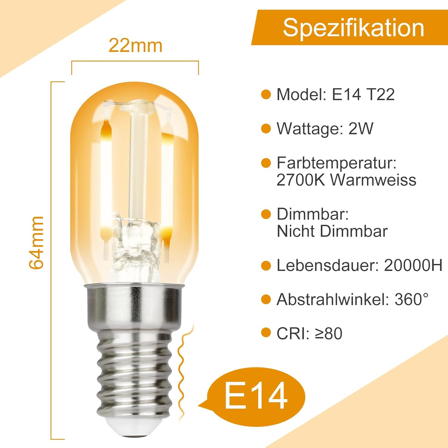 Eine E14 T22 Glühbirne, 2W, 2700K Warmweiß, 64mm hoch, 22mm breit.
