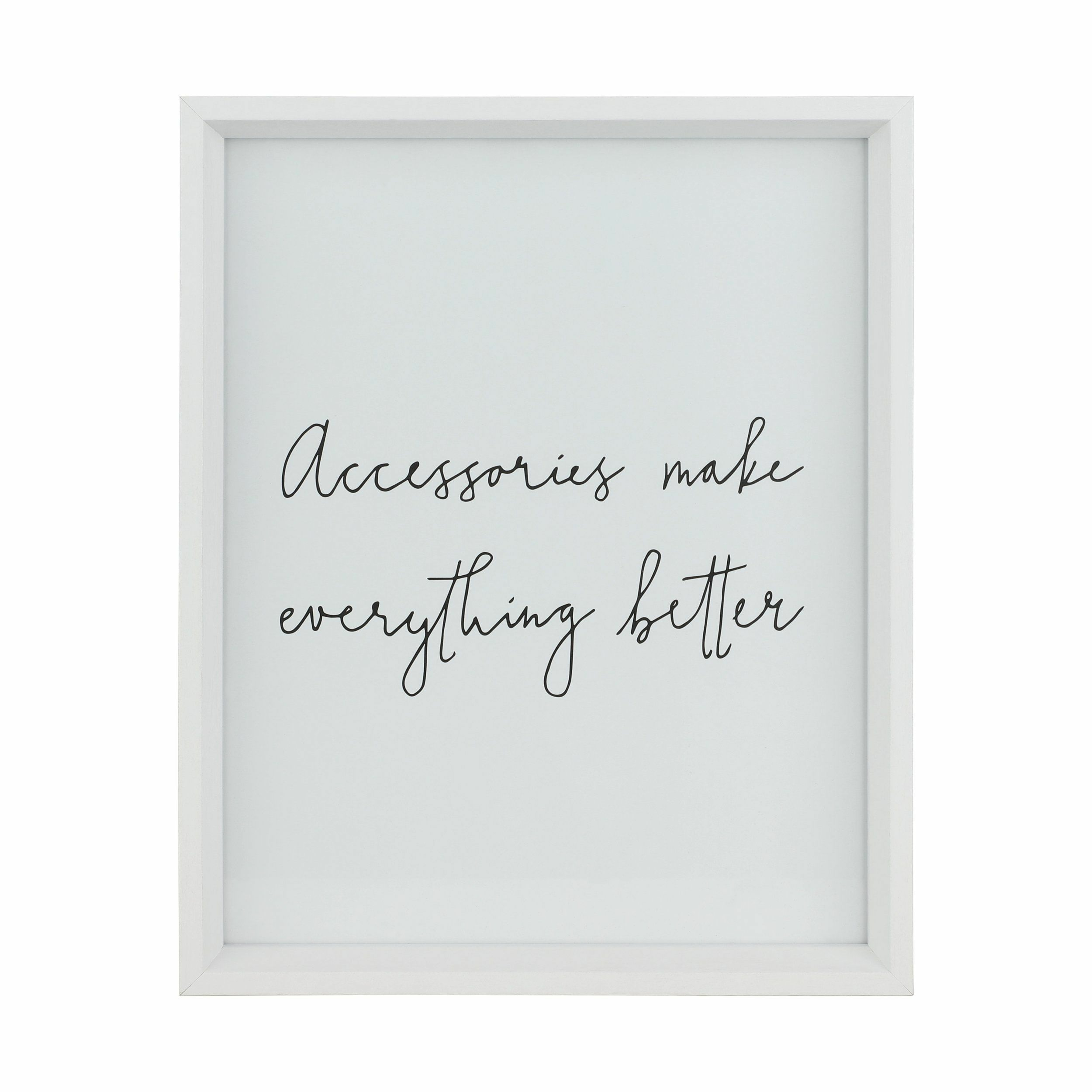 Gerahmtes Poster mit der Aufschrift "Accessoires machen alles besser".