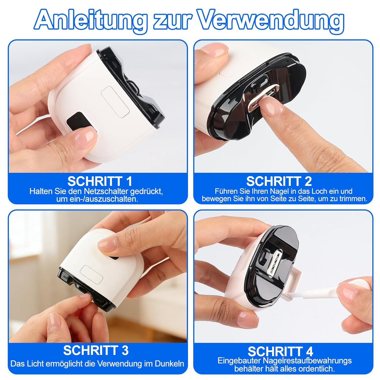 Vier Schritte zur Verwendung eines Nageltrimmers: Ein/Aus, Trimmen, Licht, Auffangbehälter.