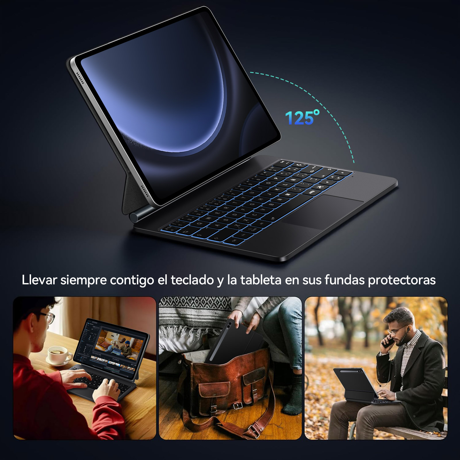 Tableta con teclado retroiluminado a 125°. Tres escenas: trabajando, empacando, al aire libre.