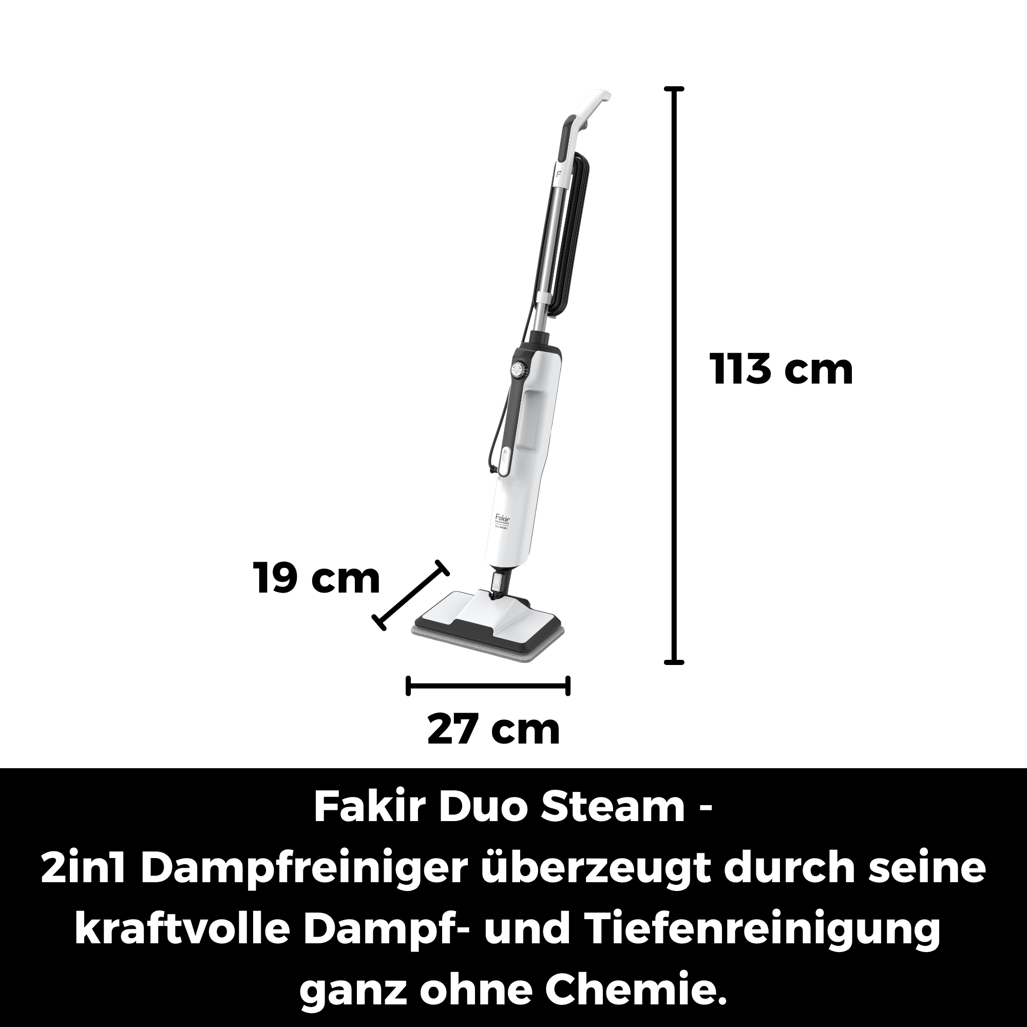 Ein weißer Fakir Duo Steam Dampfreiniger, 113 cm hoch, 19 cm breit, 27 cm tief.