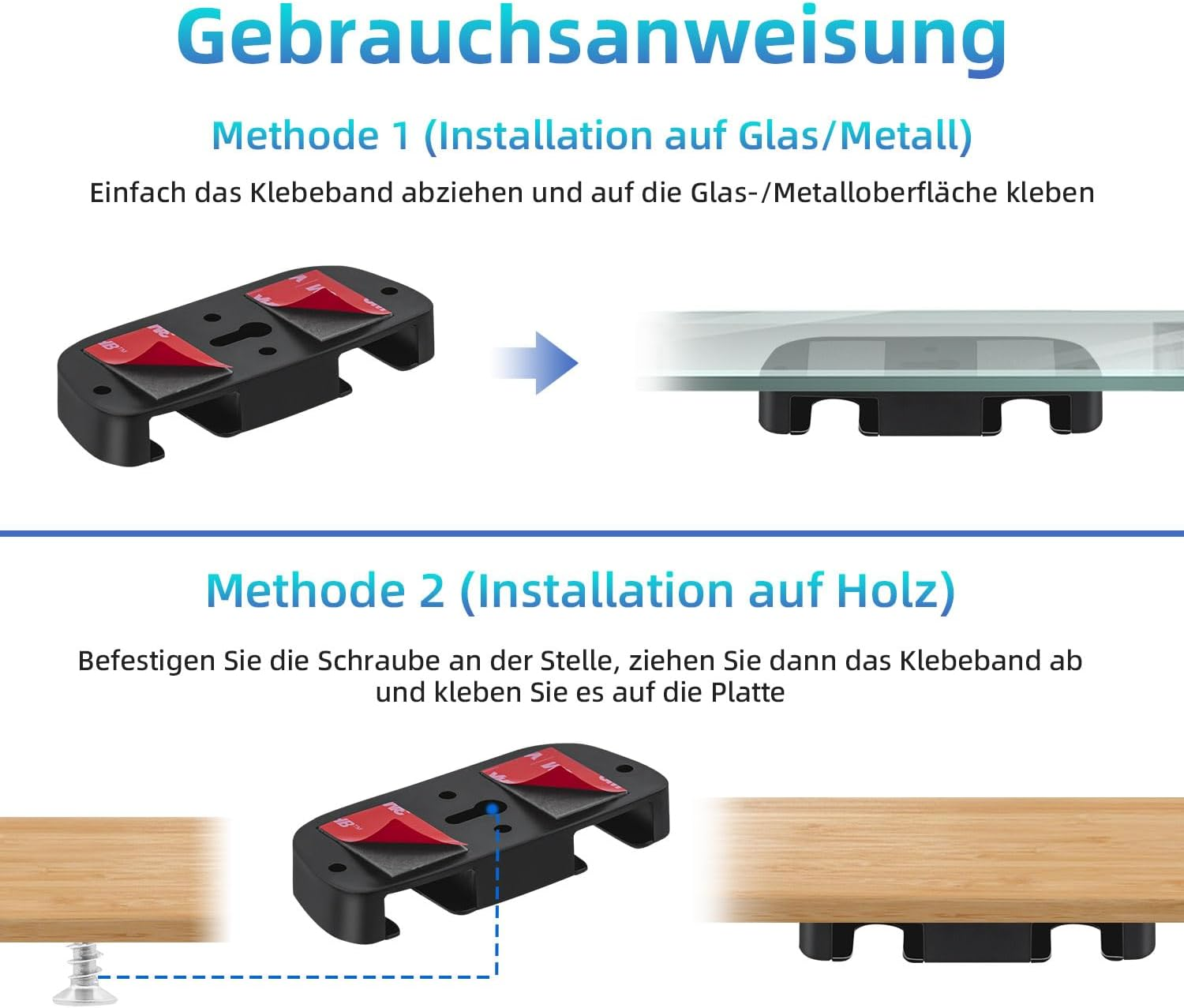 Anleitung: Halterung auf Glas/Metall kleben oder auf Holz schrauben/kleben.