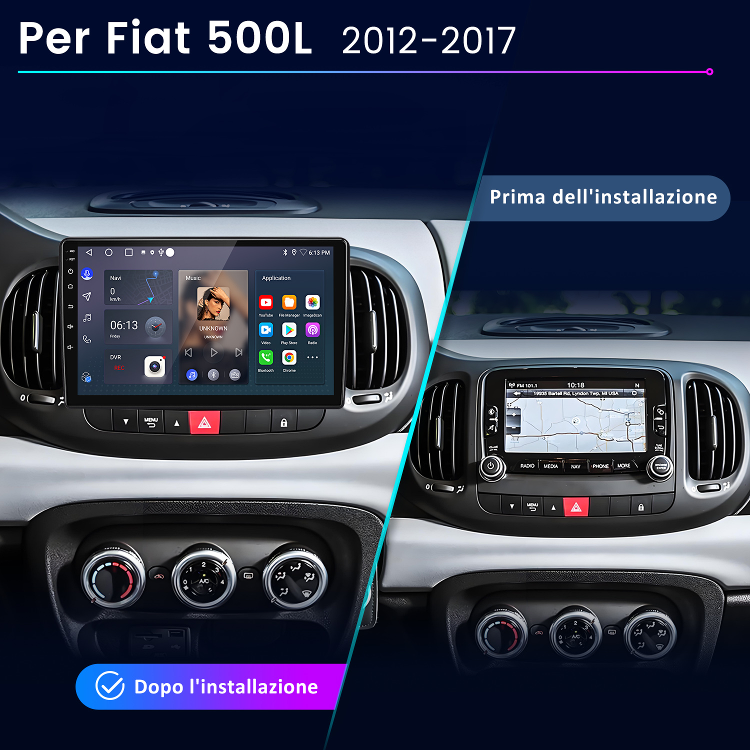 Confronto prima e dopo del cruscotto di una Fiat 500L con sistemi di infotainment.