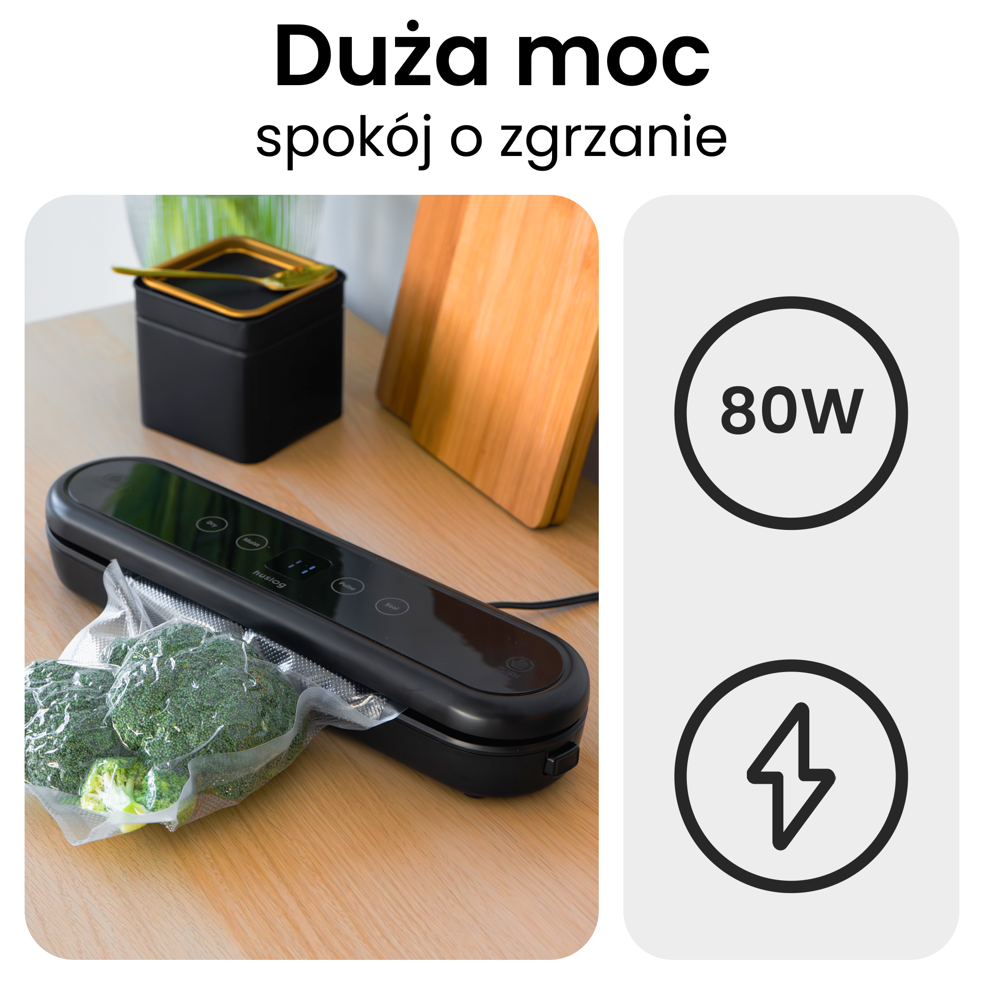 Czarna zgrzewarka próżniowa zamyka brokuły w plastiku. Pokazuje '80W' i ikonę błyskawicy.