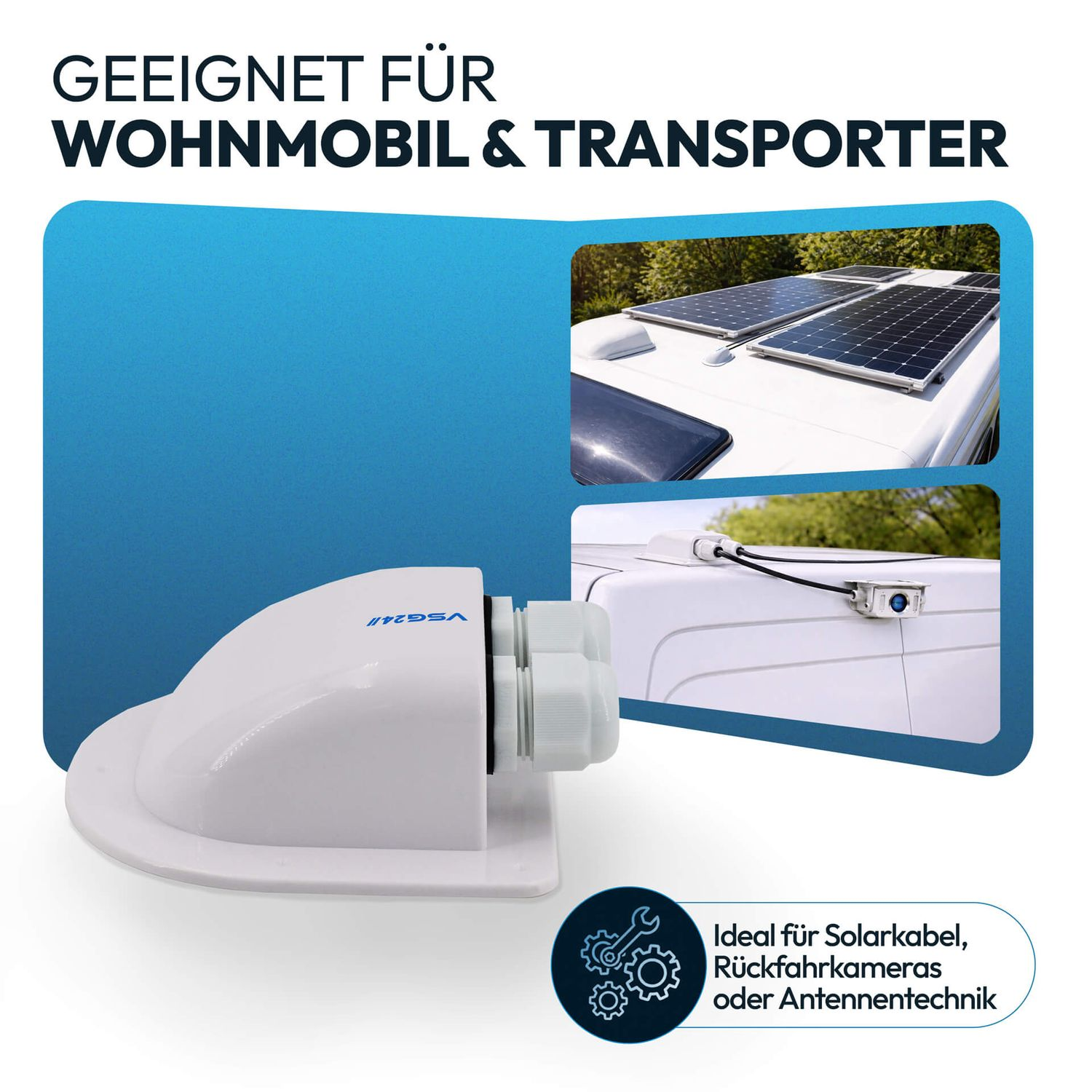 Weiße Kabeldurchführung auf Wohnmobil, daneben Solarpanels und Rückfahrkamera.