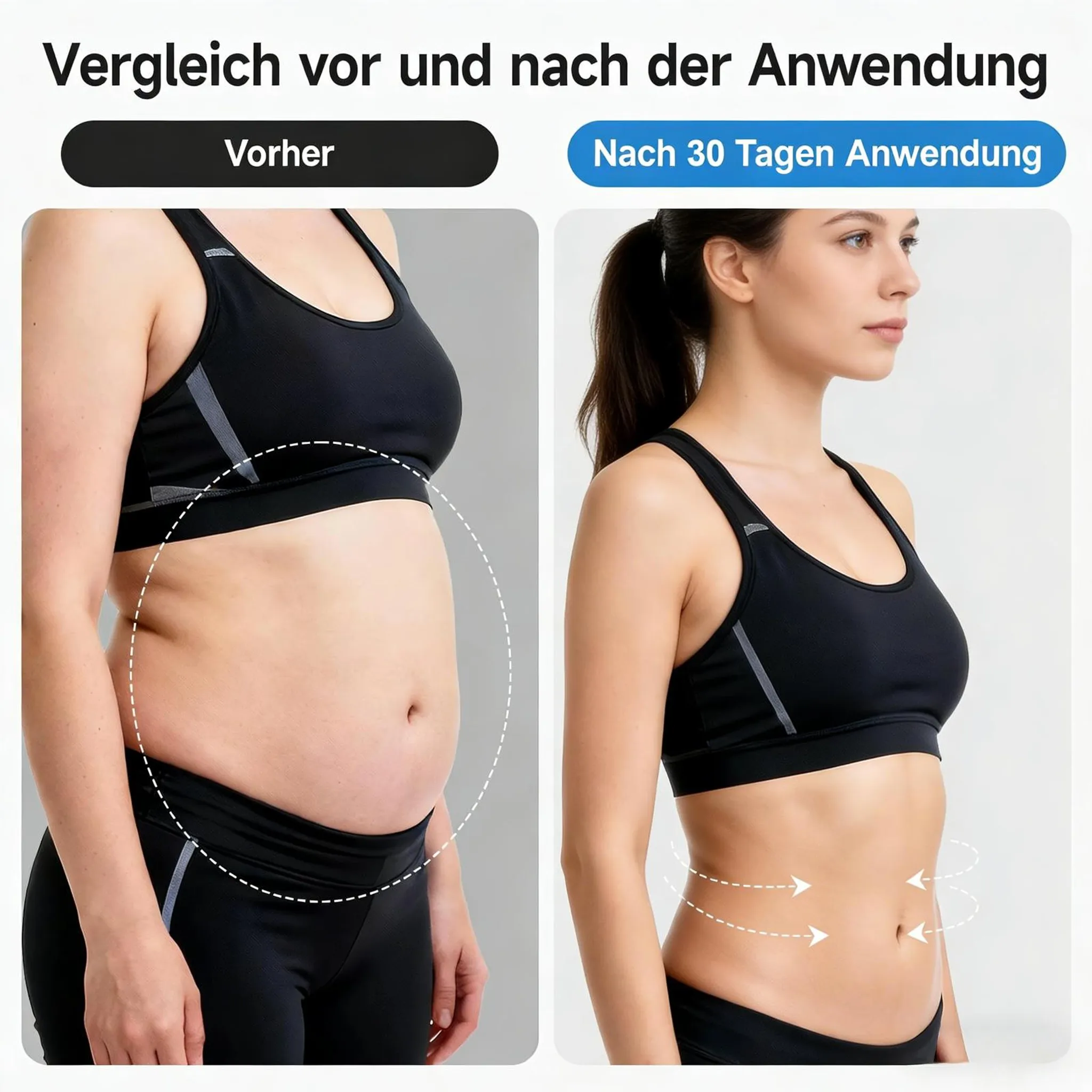 Vorher-Nachher-Vergleich: Eine Frau vor und nach 30 Tagen Anwendung.