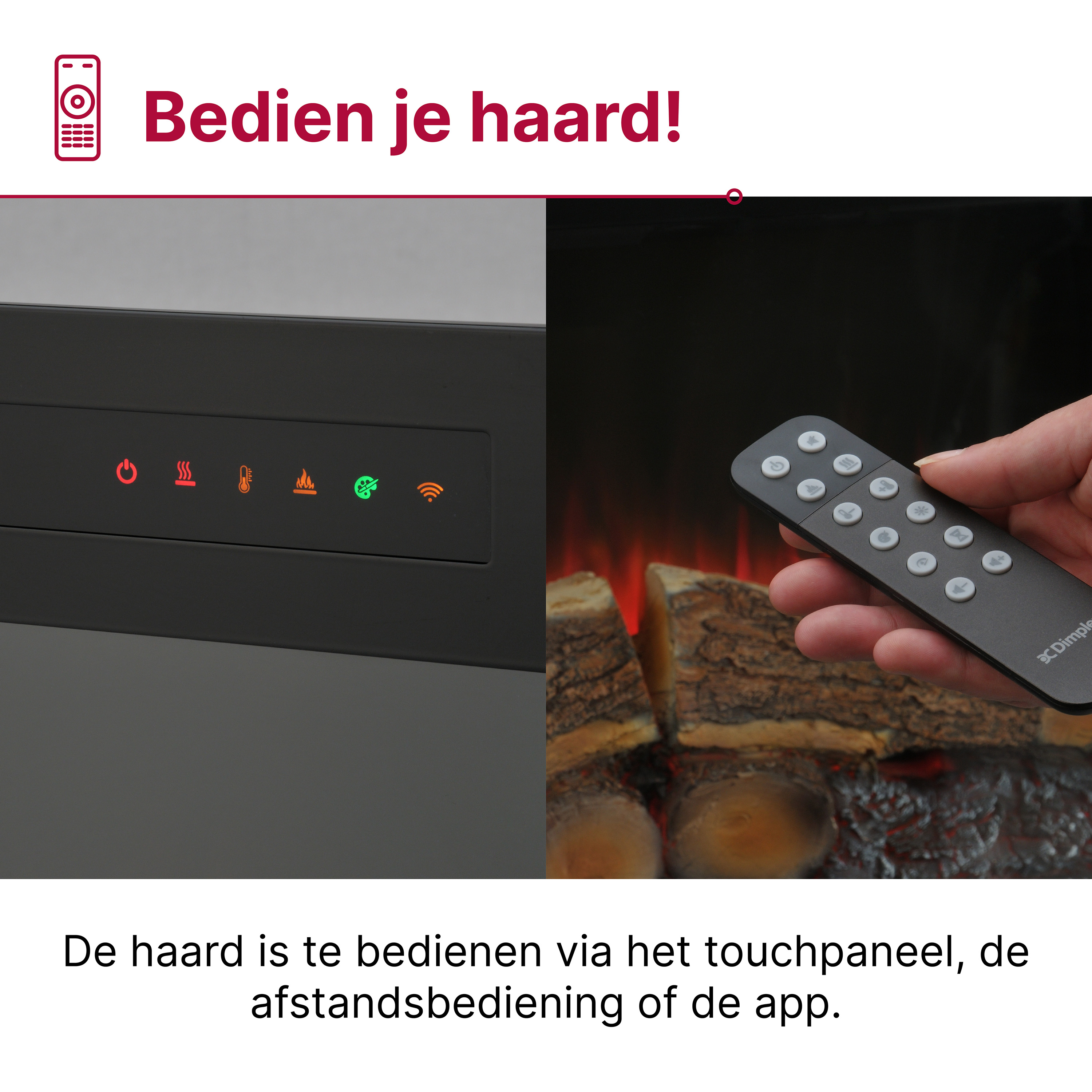 De haard is te bedienen via touchpaneel, afstandsbediening of app.