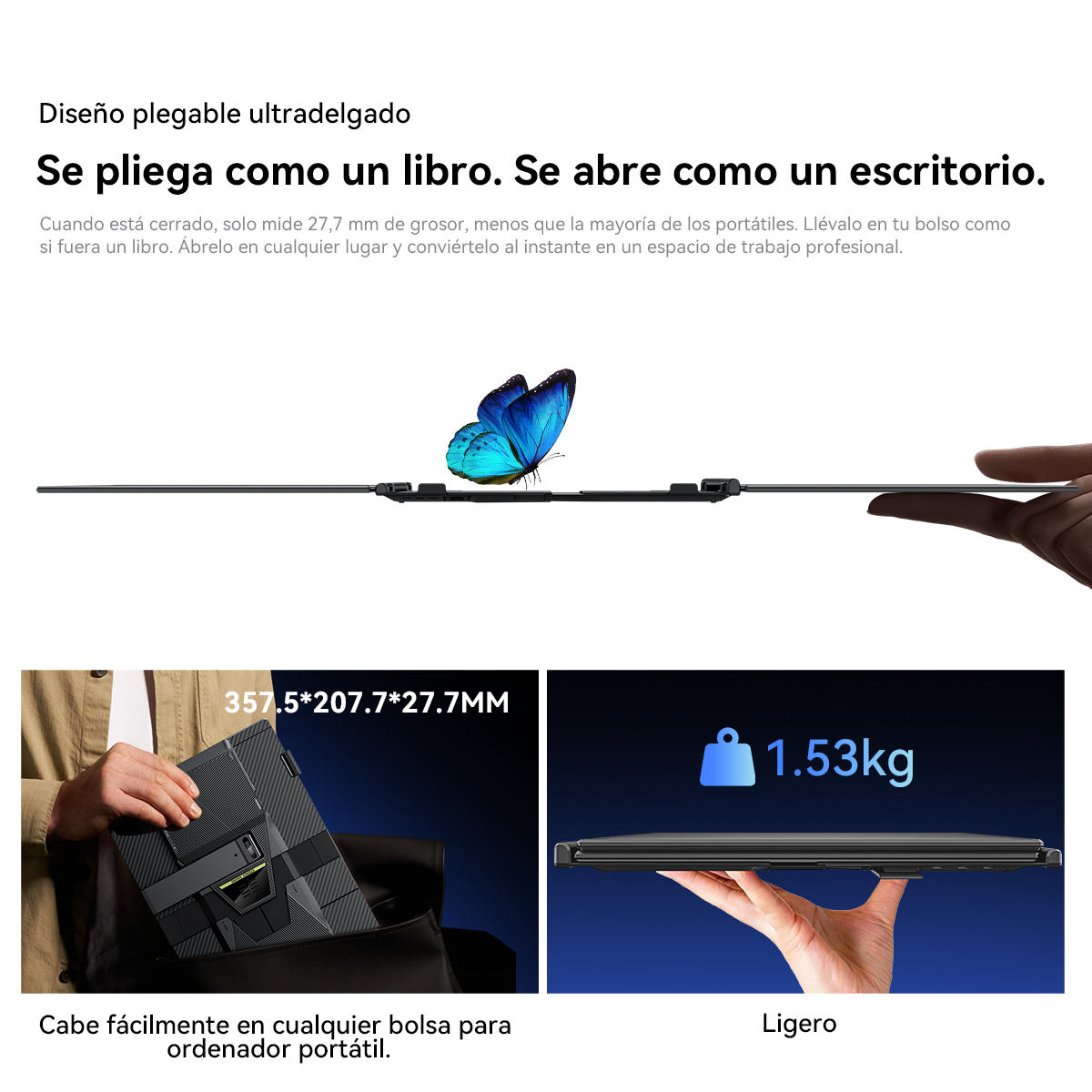 Diseño plegable ultradelgado con mariposa azul. A la izquierda se guarda un portátil en un bolso, a la derecha se muestra su peso.