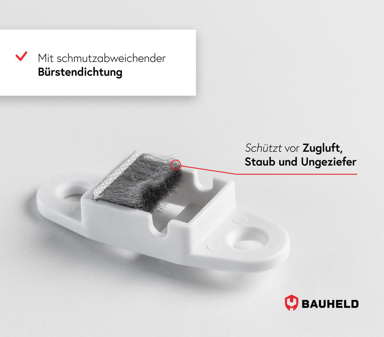 Weiße Bürstendichtung schützt vor Zugluft, Staub und Ungeziefer.