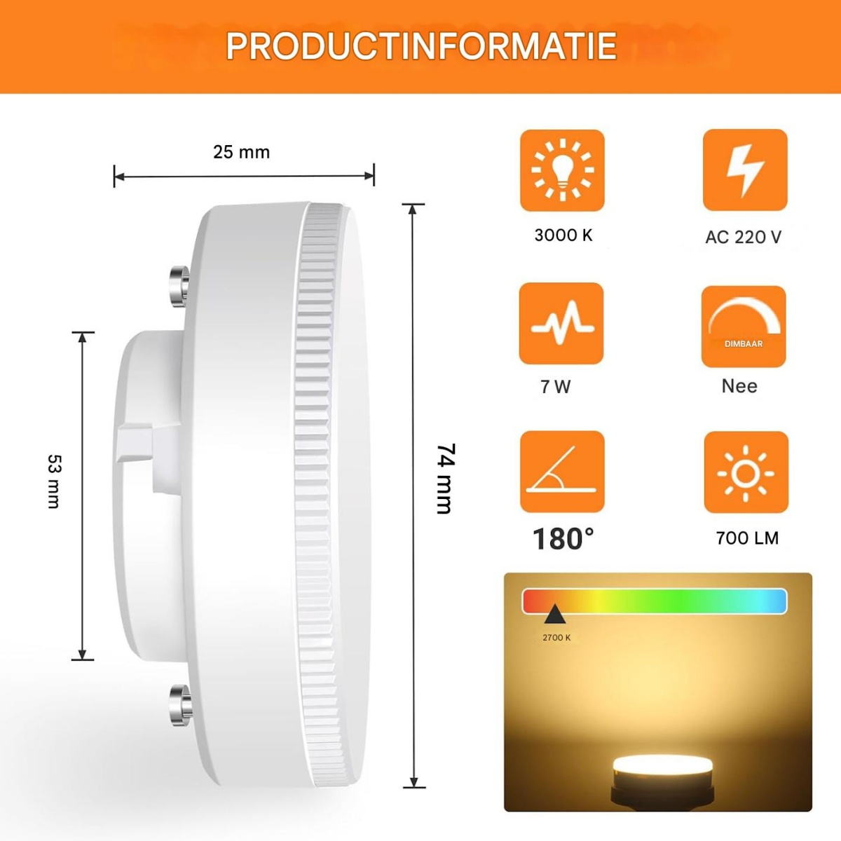 Weiße Lampe mit Maßen 25x53x74mm, 3000K, 7W, 180°, 700LM, AC 220V.