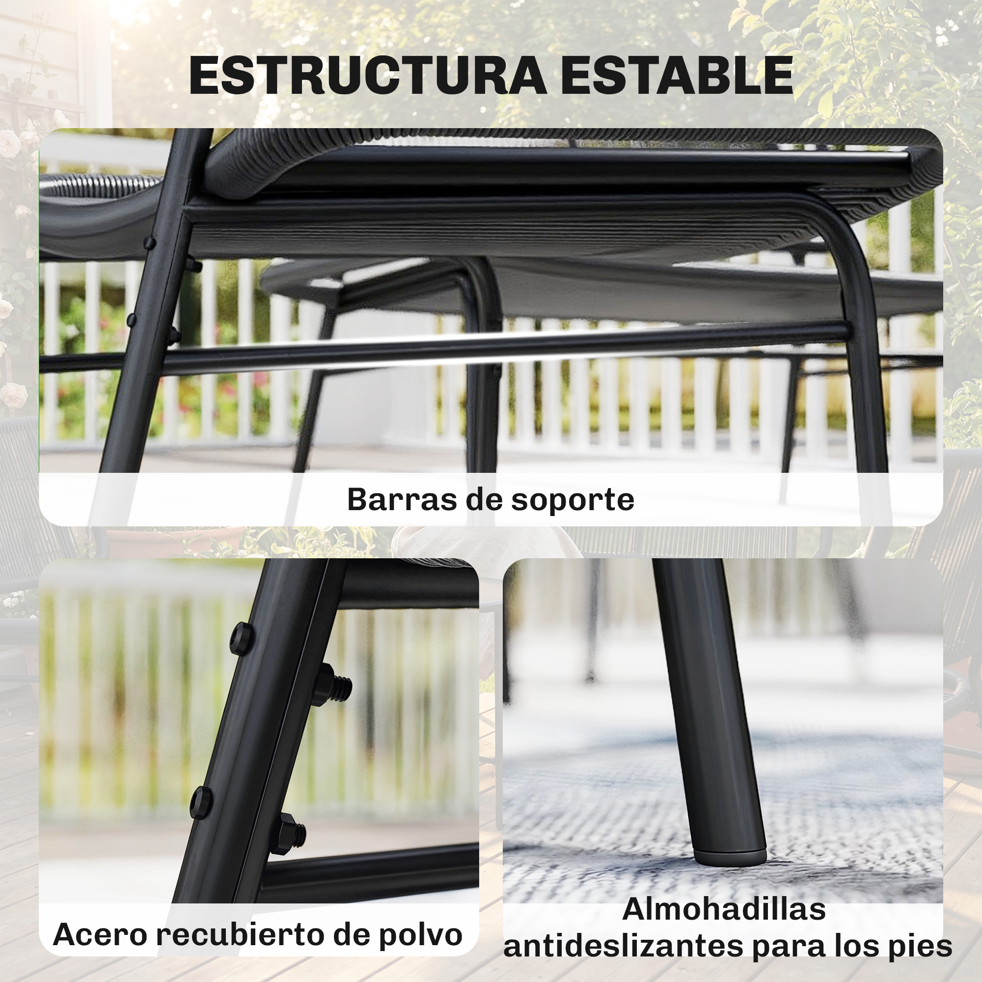 Muebles de exterior negros que destacan estructura estable, recubrimiento en polvo y pies antideslizantes.