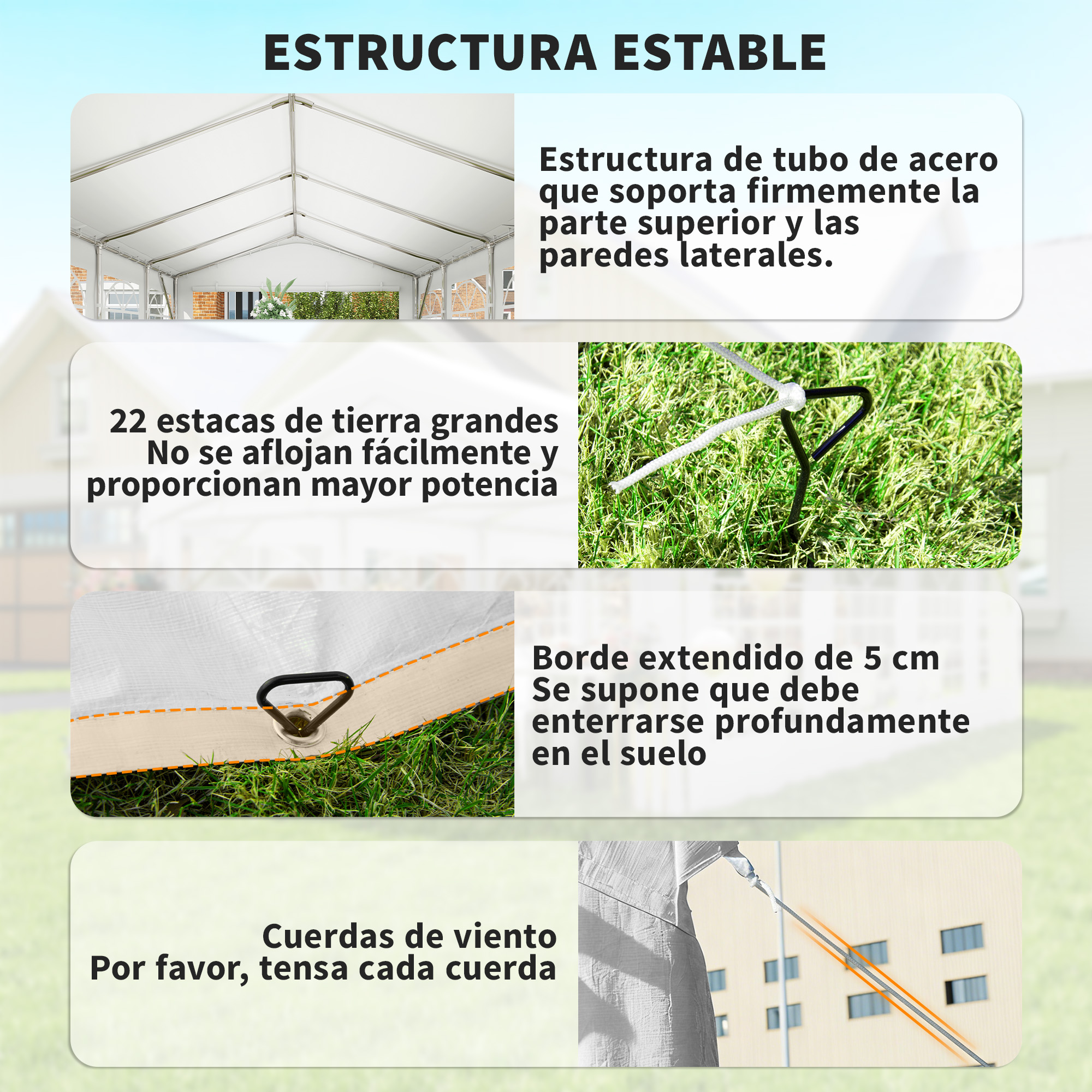 Estructura de tubo de acero soporta techo y paredes. 22 estacas dan estabilidad.