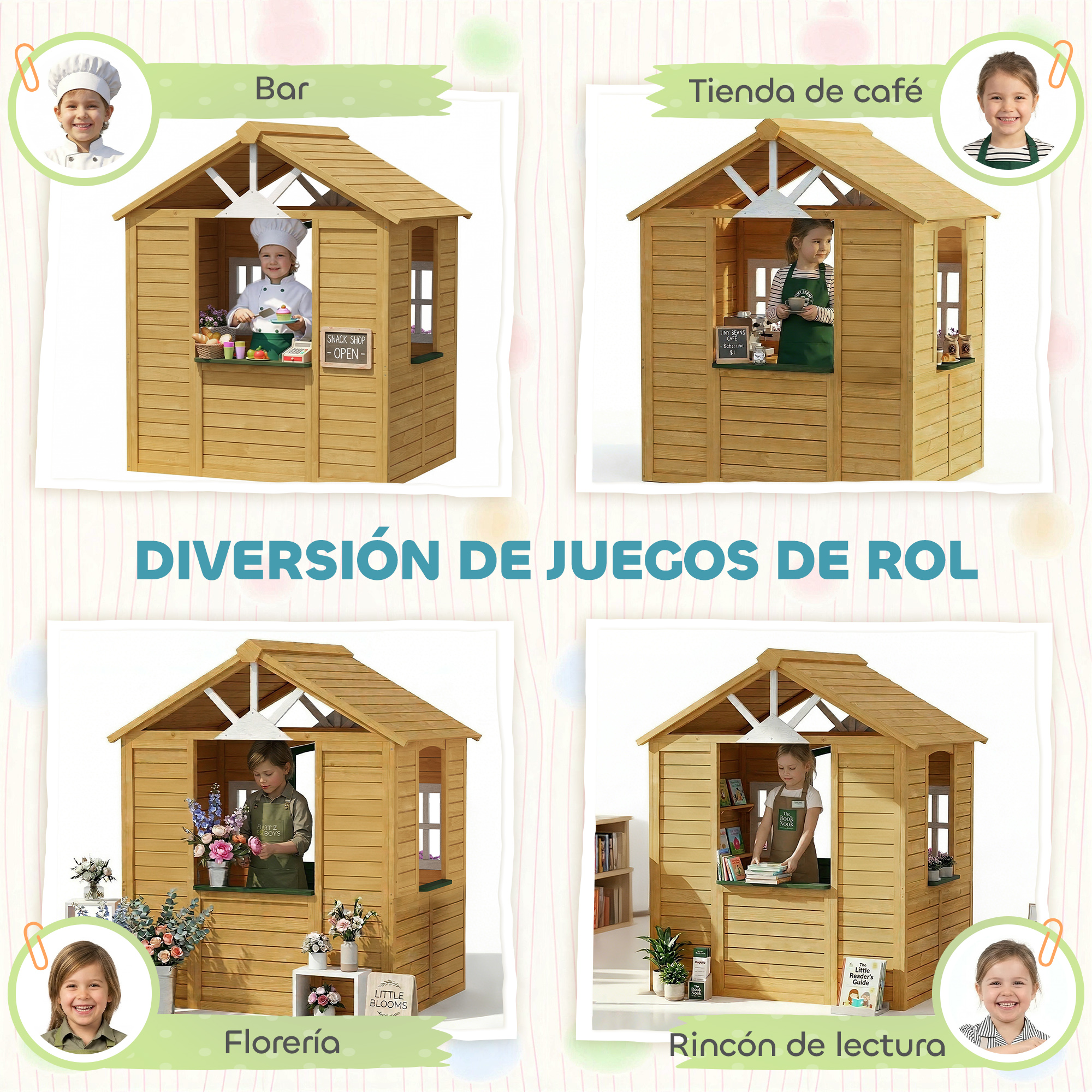 Cuatro casitas de juegos: bar, cafetería, floristería y rincón de lectura.
