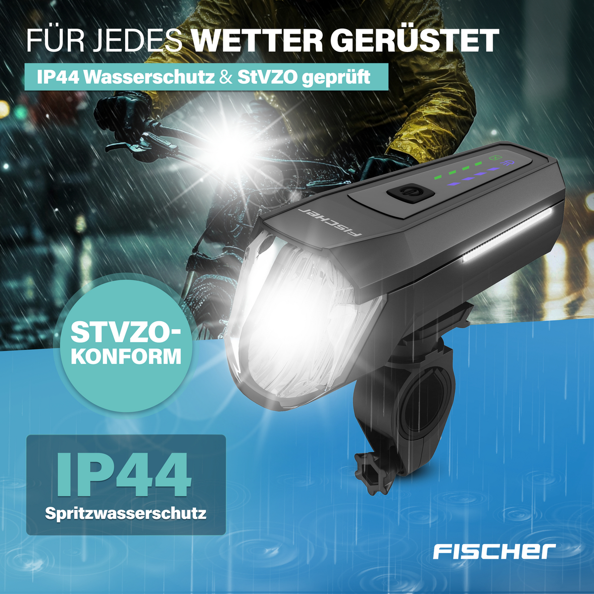 Fischer Fahrradlicht mit IP44 Wasserschutz, für jedes Wetter gerüstet.