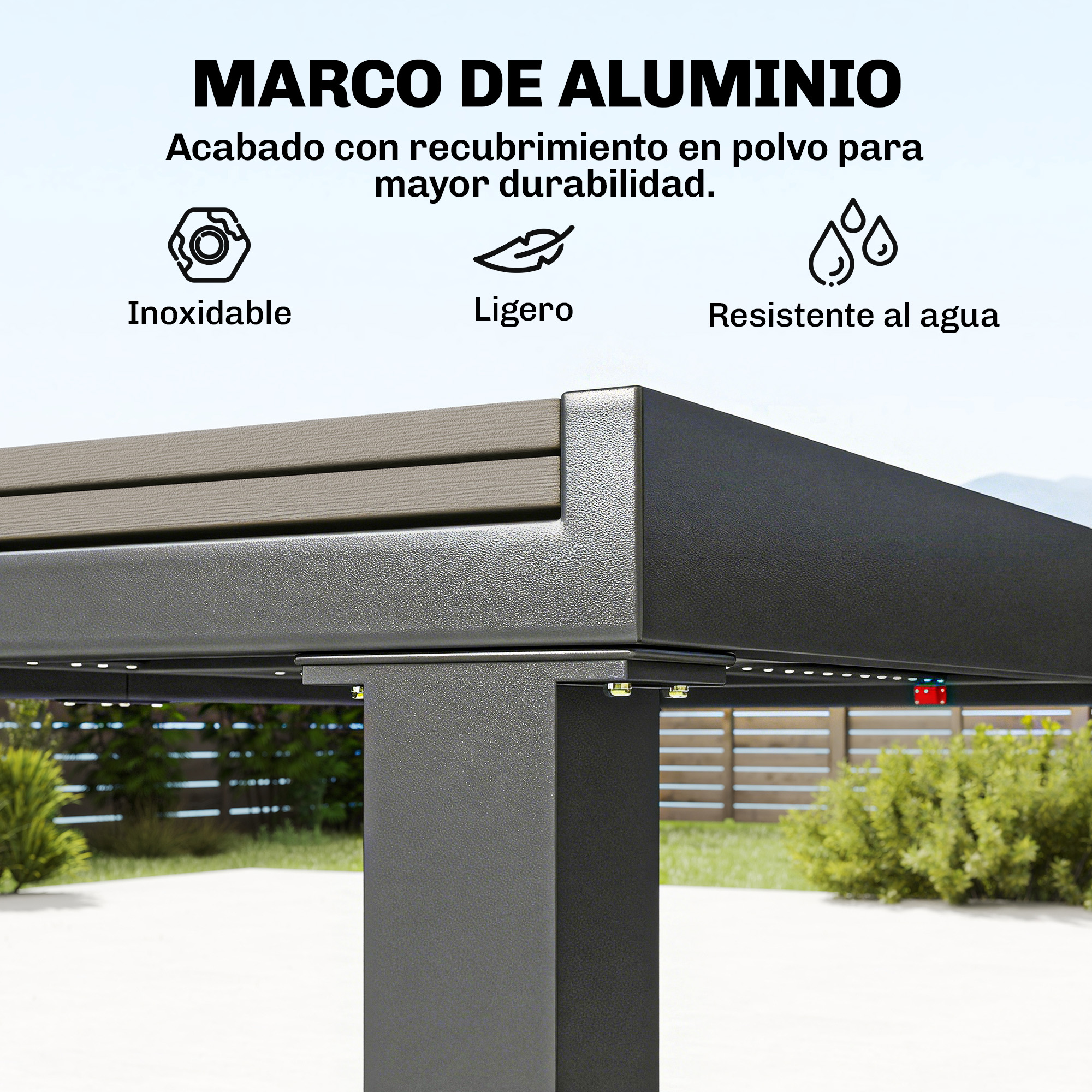 Marco de aluminio con recubrimiento en polvo. Resistente, ligero y al agua.