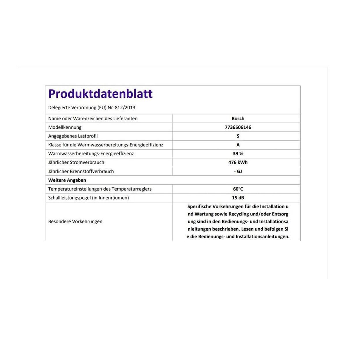 Produktdatenblatt: Bosch 7736506146, Energieeffizienz A, 476 kWh/Jahr. Spez. Vorkehrungen beachten.