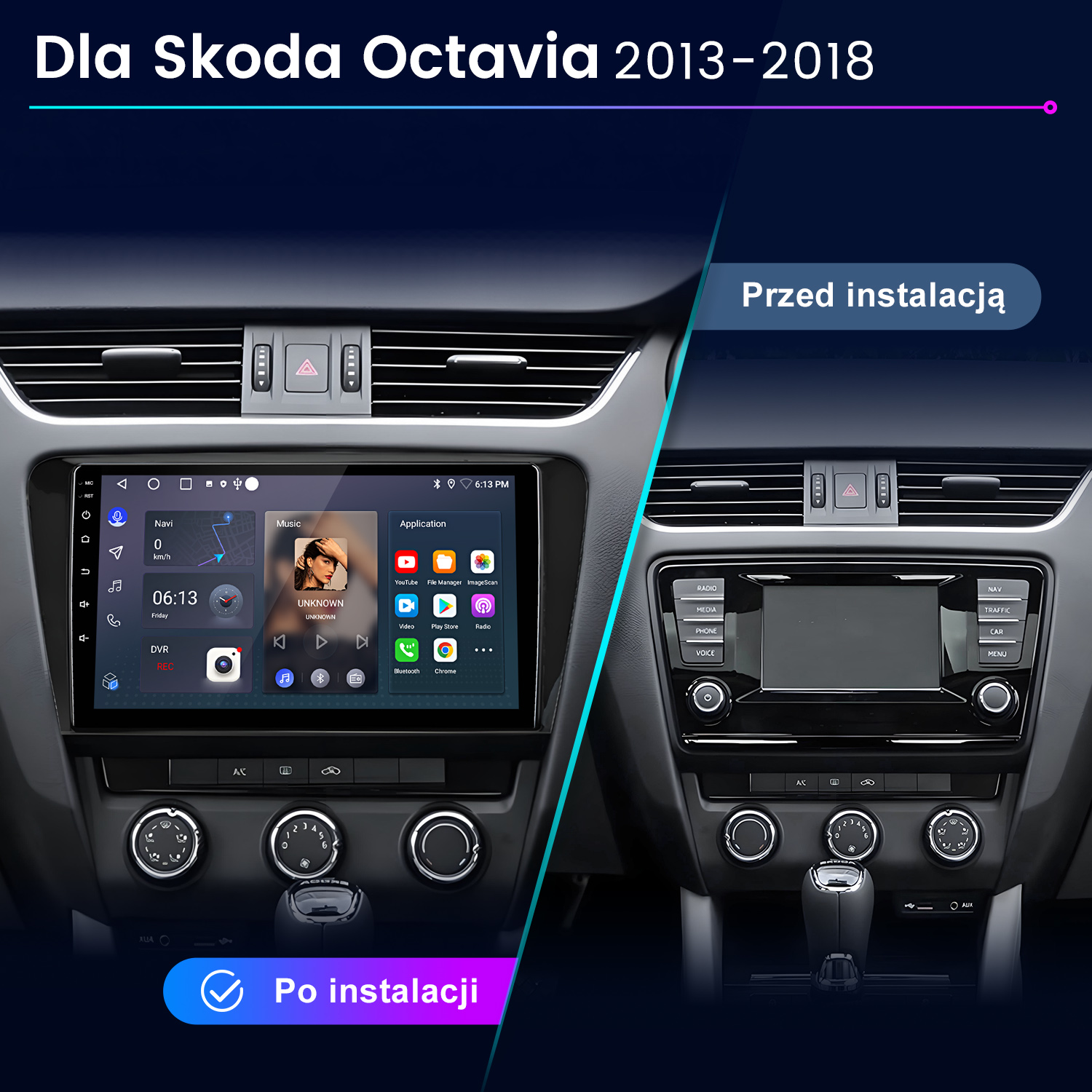 Porównanie deski rozdzielczej Skoda Octavia przed i po instalacji nowego systemu infotainment.