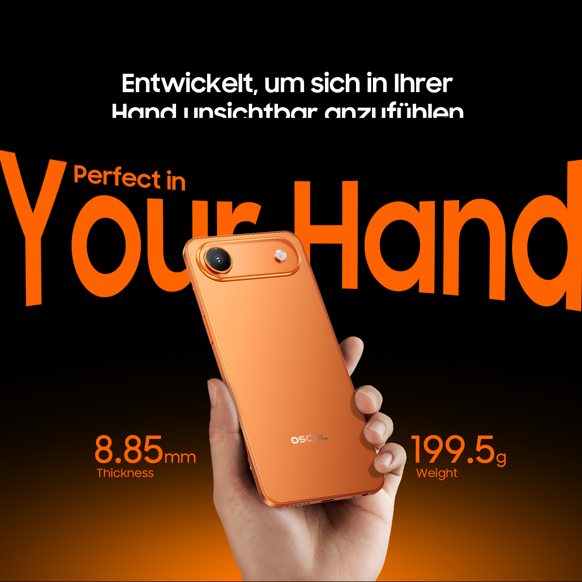 Orangefarbenes Smartphone in der Hand. Dicke 8.85mm, Gewicht 199.5g.