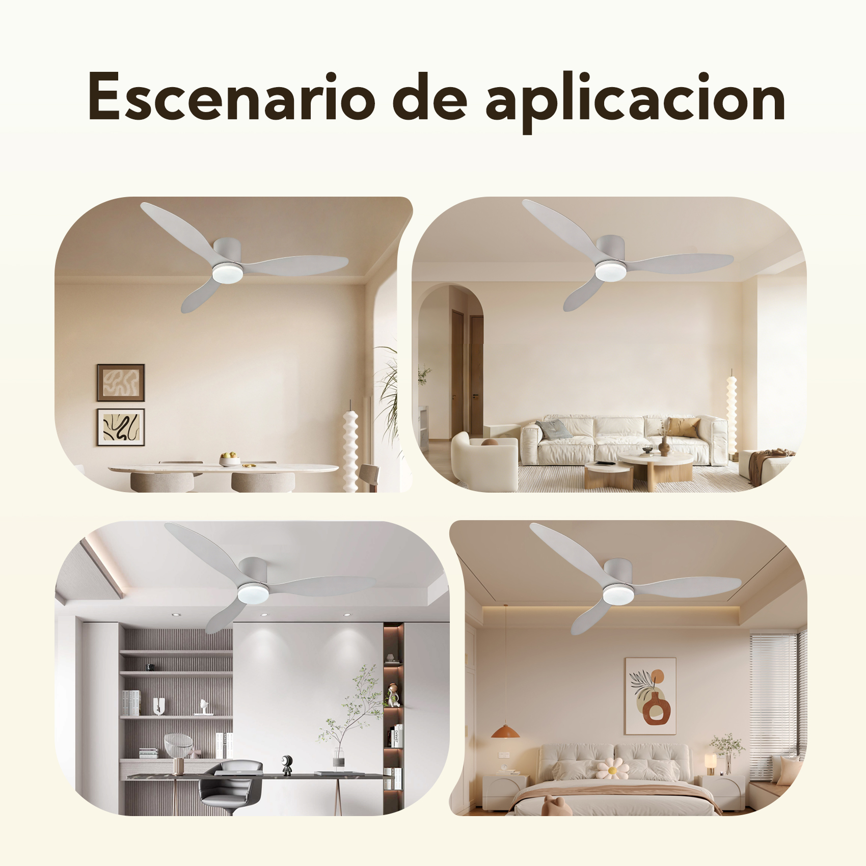 Cuatro ventiladores de techo en espacios modernos: comedor, sala, oficina y dormitorio.