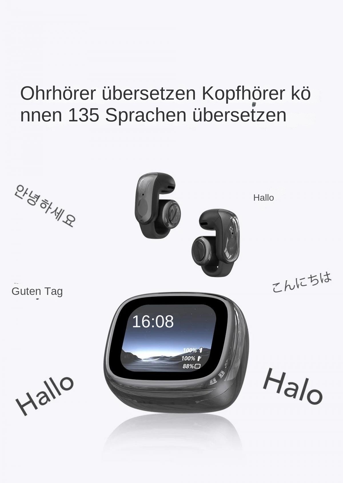 Ohrhörer und Ladecase mit Texten in versch. Sprachen. Uhrzeit 16:08.