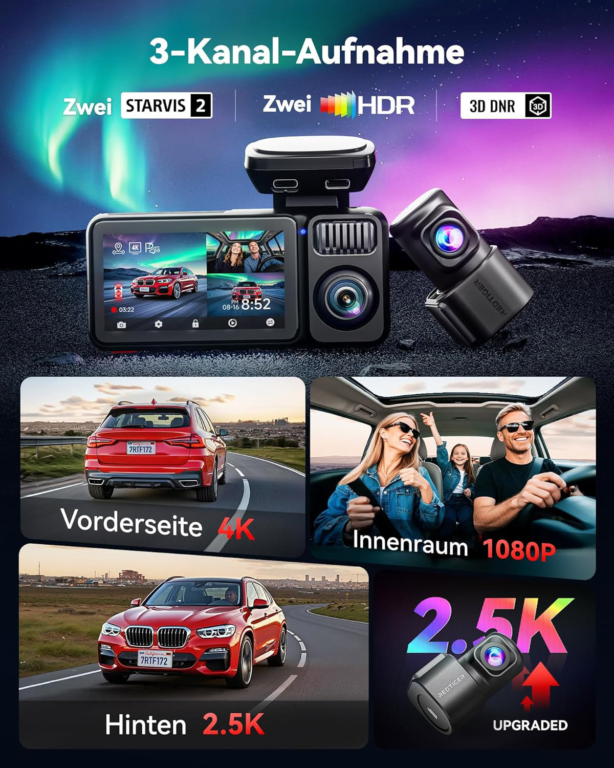 3-Kanal-Aufnahme: Dashcam mit 4K vorne, 2.5K hinten, 1080P innen. Mit STARVIS 2, HDR, 3D DNR.