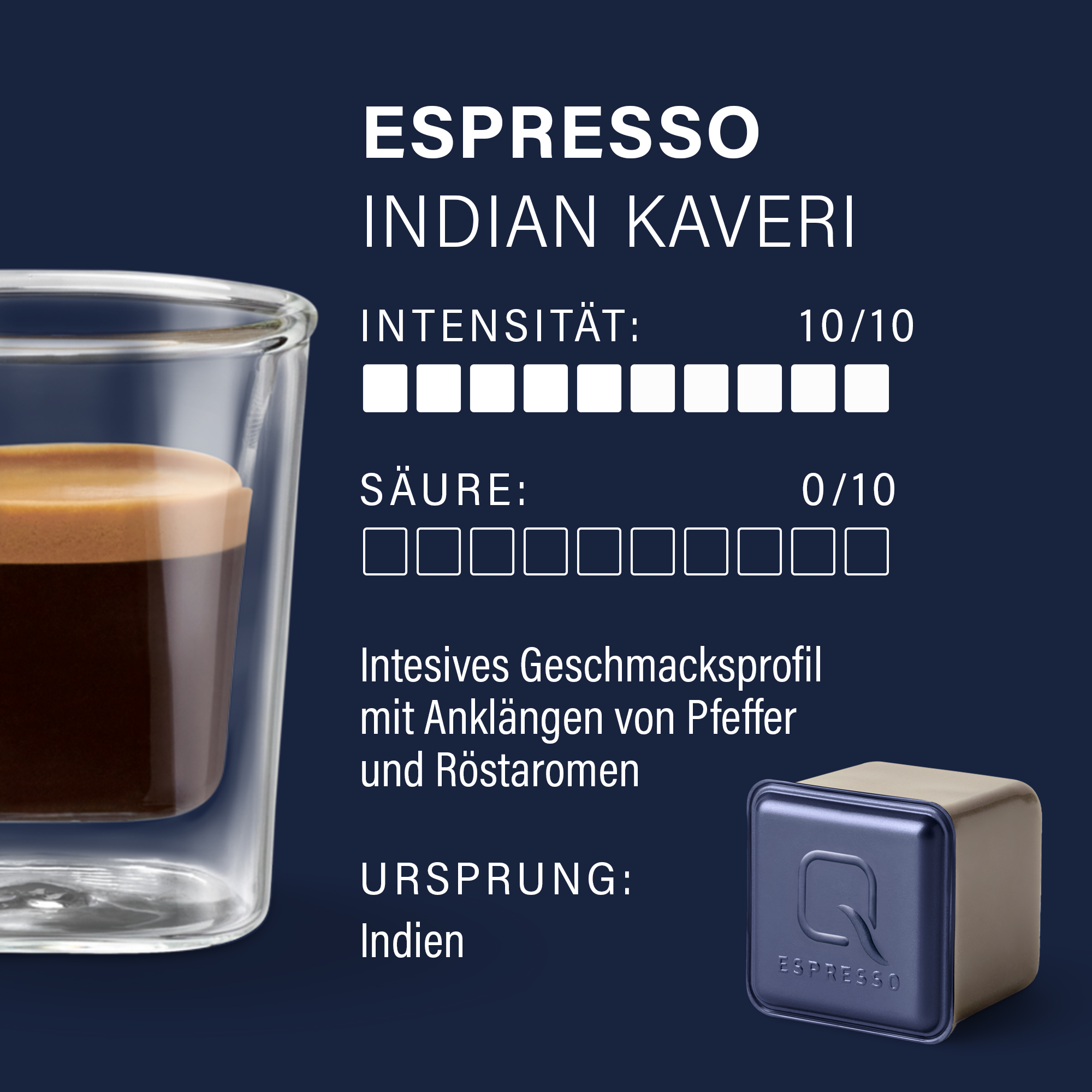 Espresso Indian Kaveri mit vollem Körper und Kaffeekapsel.