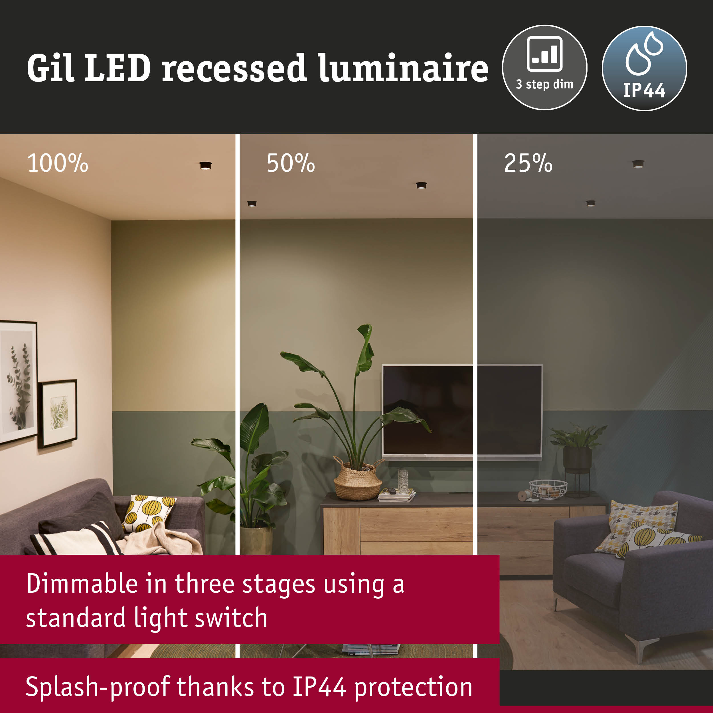 Wohnzimmer mit Gil LED Einbauleuchte bei 100%, 50%, 25% Helligkeit.