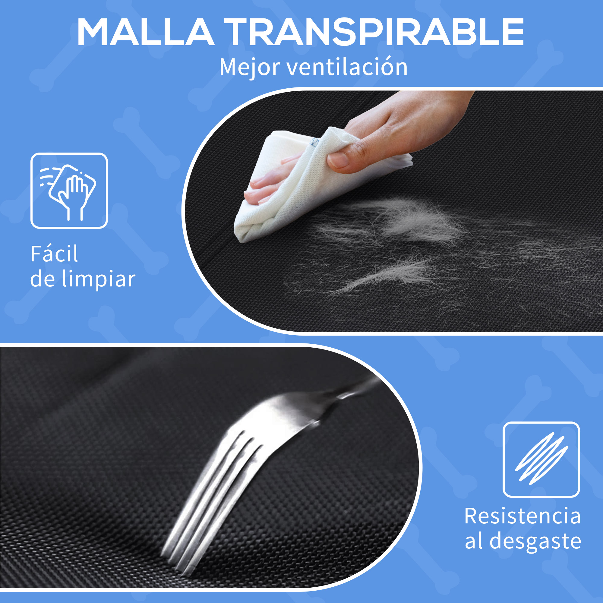Tejido de malla transpirable con pelo de mascota, fácil de limpiar. Un tenedor no lo raya.
