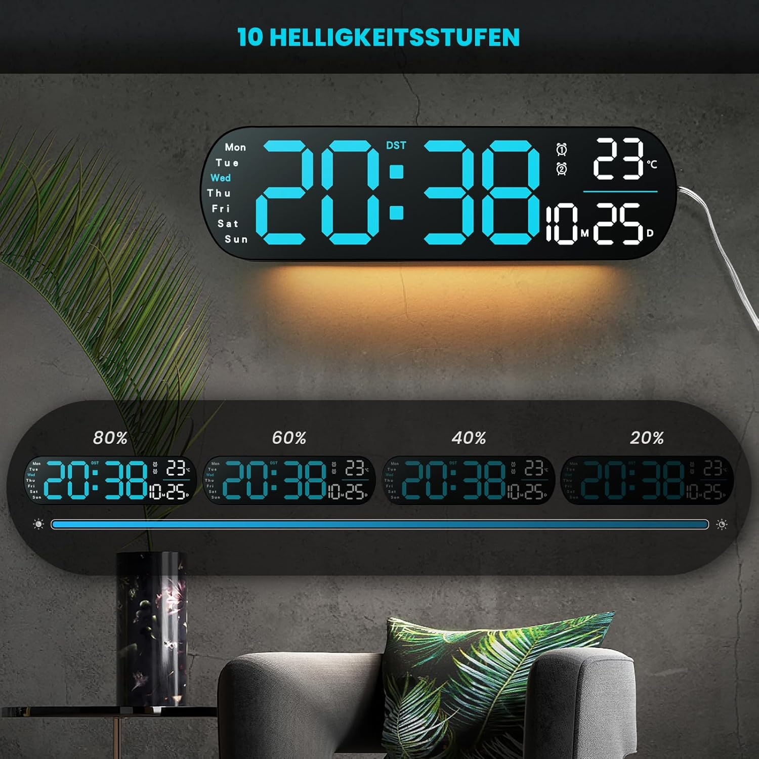 Digitale Uhren zeigen 20:38 und 23°C an. Mehrere Helligkeitsstufen.