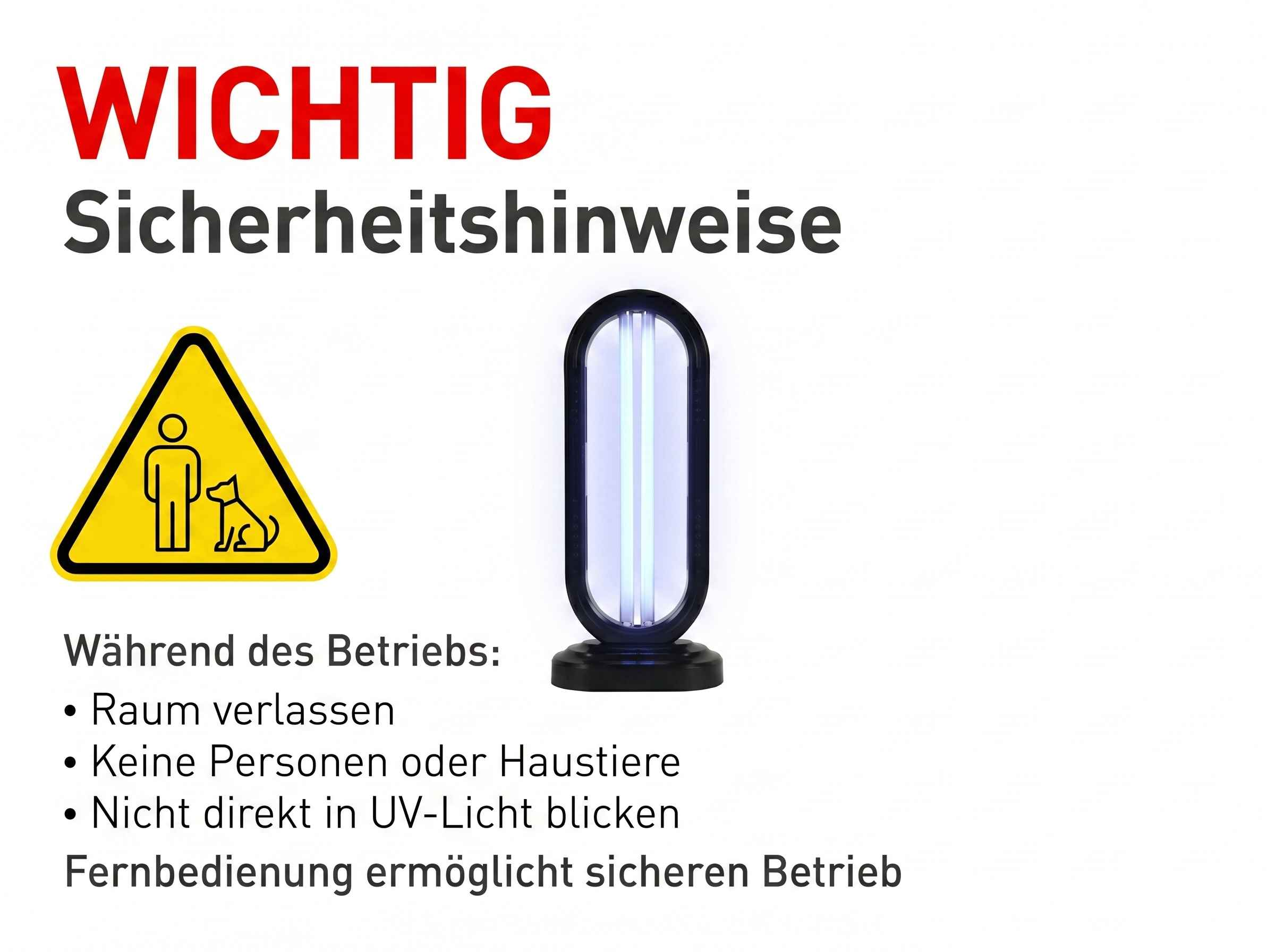 Warnschild: UV-Lampe in Betrieb. Personen und Haustiere fernhalten.