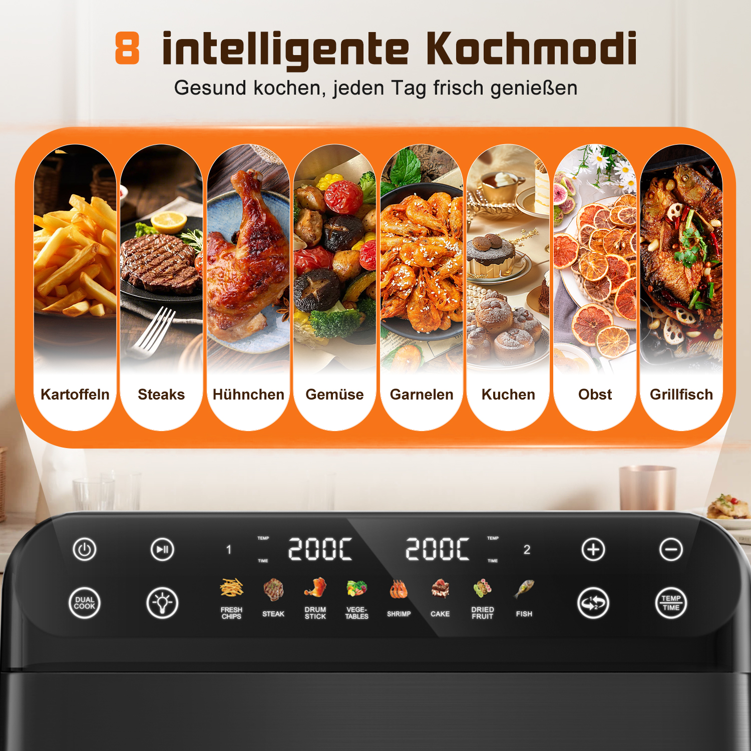 8 Kochmodi: Kartoffeln, Steaks, Hühnchen, Gemüse, Garnelen, Kuchen, Obst, Fisch.