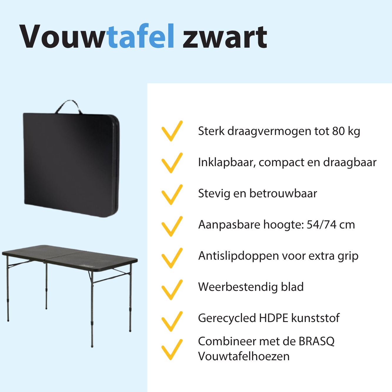 Zwarte klaptafel, getoond in gesloten en open toestand. Kenmerken: 80 kg draagvermogen, in hoogte verstelbaar.
