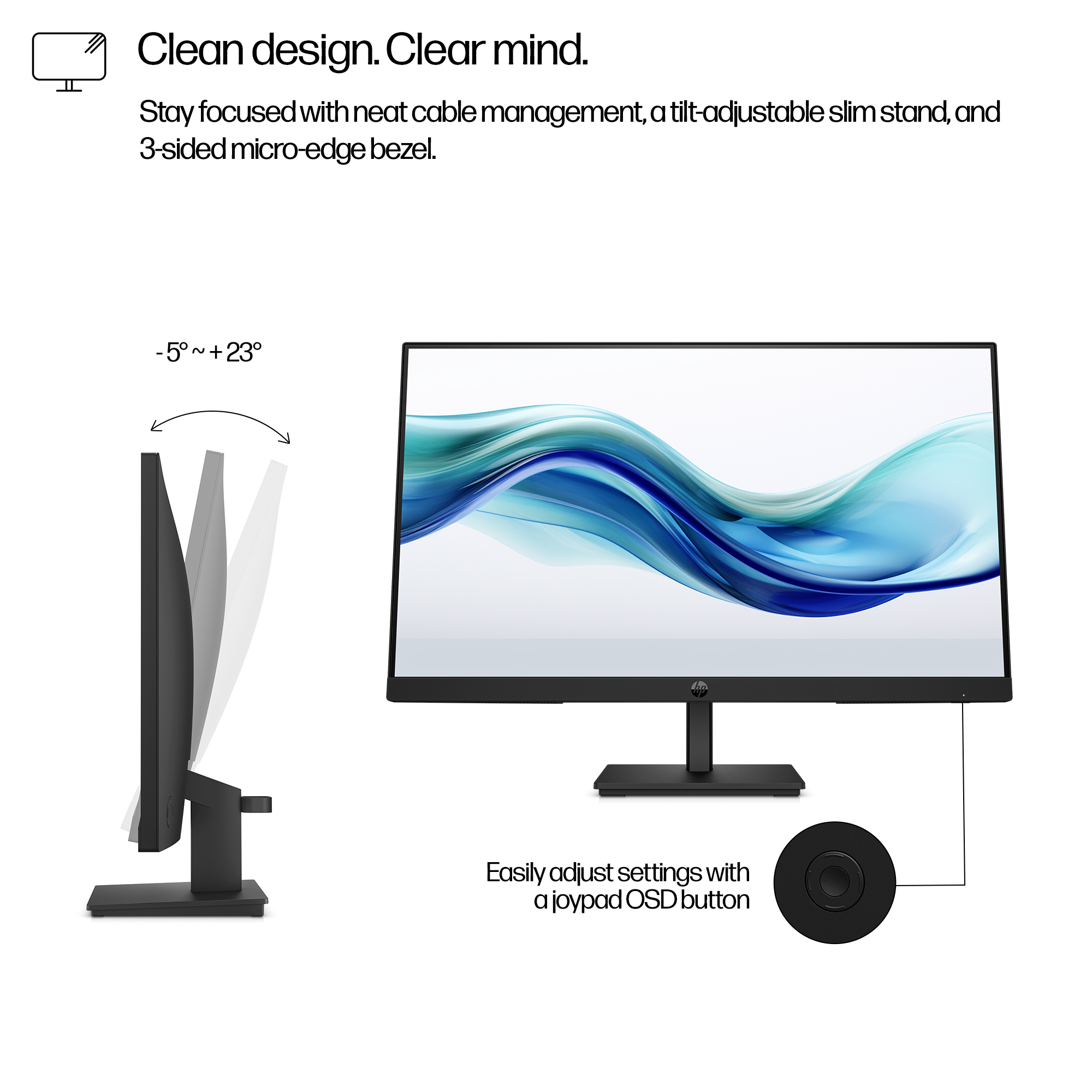 Un monitor nero con supporto sottile, inclinabile da -5 a +23 gradi.