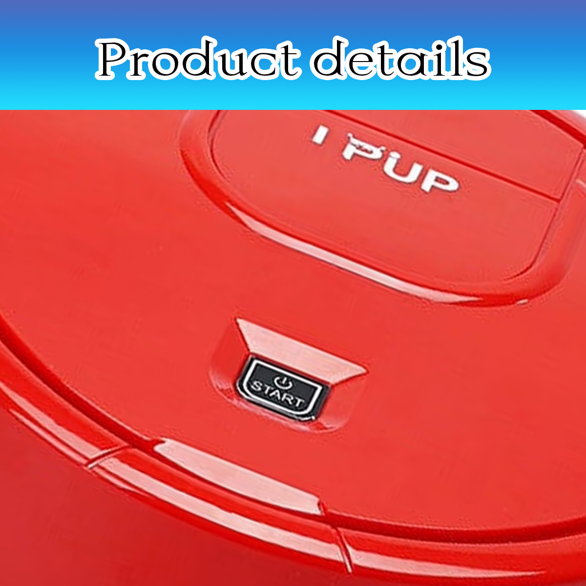 Roter Roboterstaubsauger mit einem Startknopf und dem Schriftzug "I PUP".